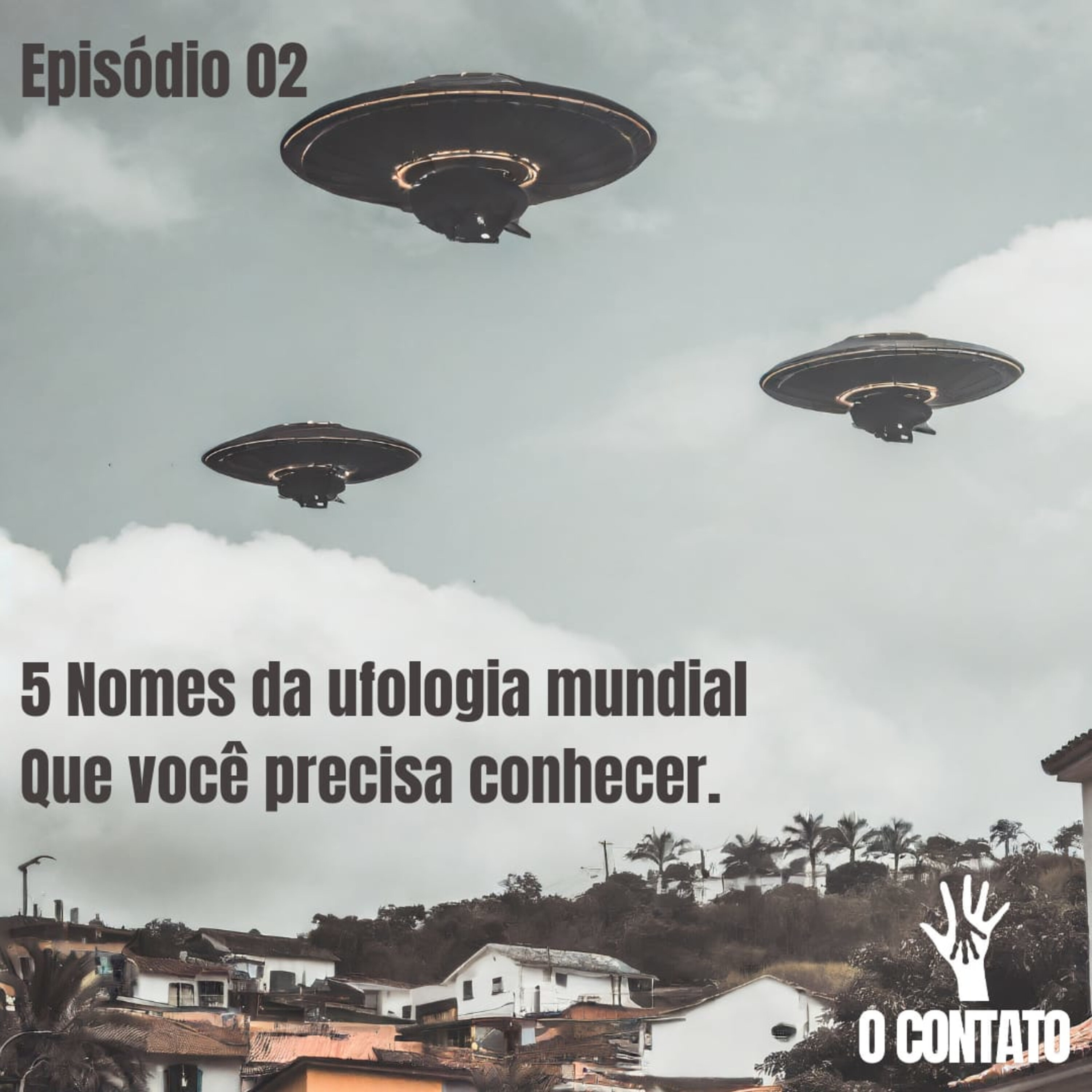 #02 - 05 Nomes da Ufologia mundial que você precisa conhecer!!! episode artwork