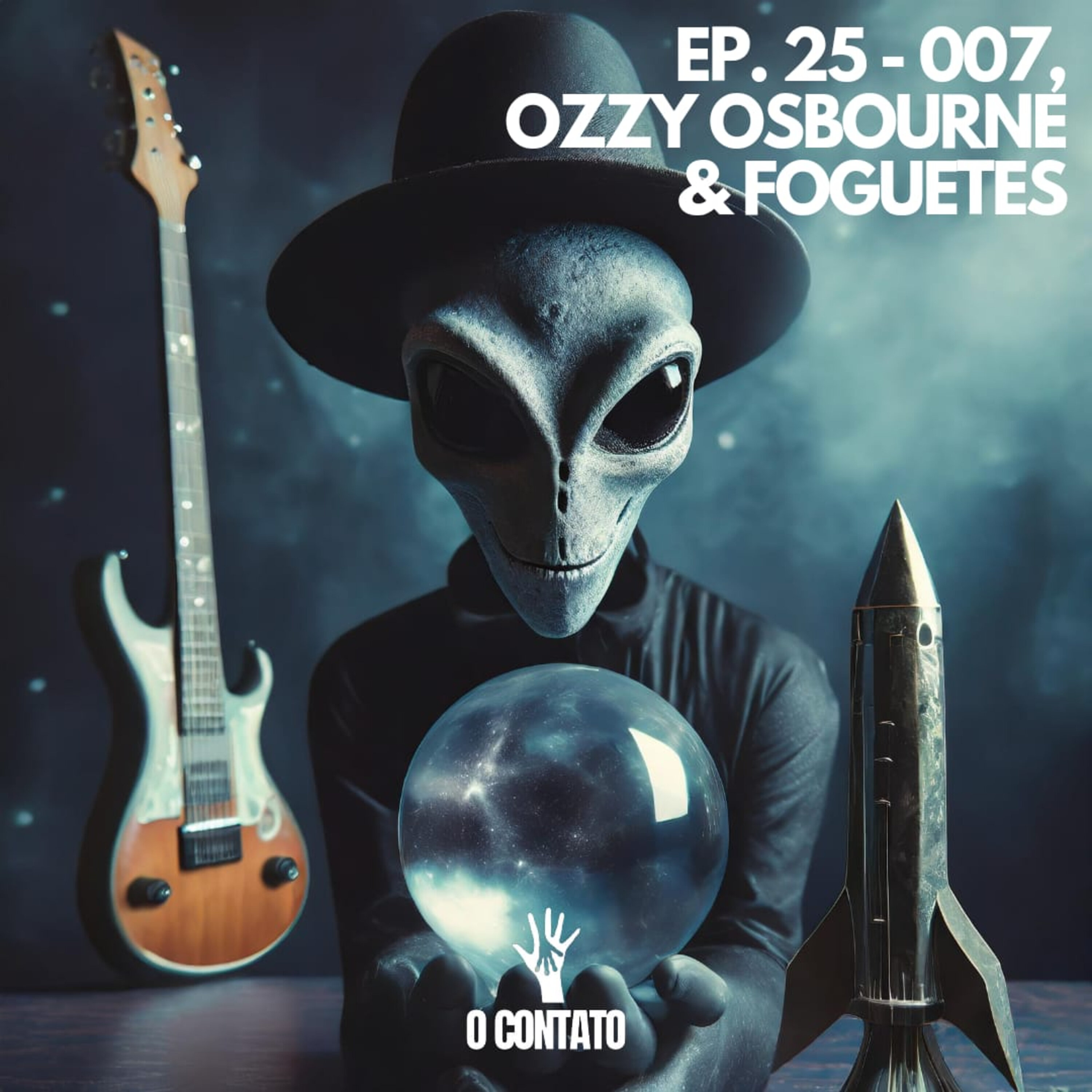 #25 - 007, Ozzy Osbourne e Foguetes episode artwork