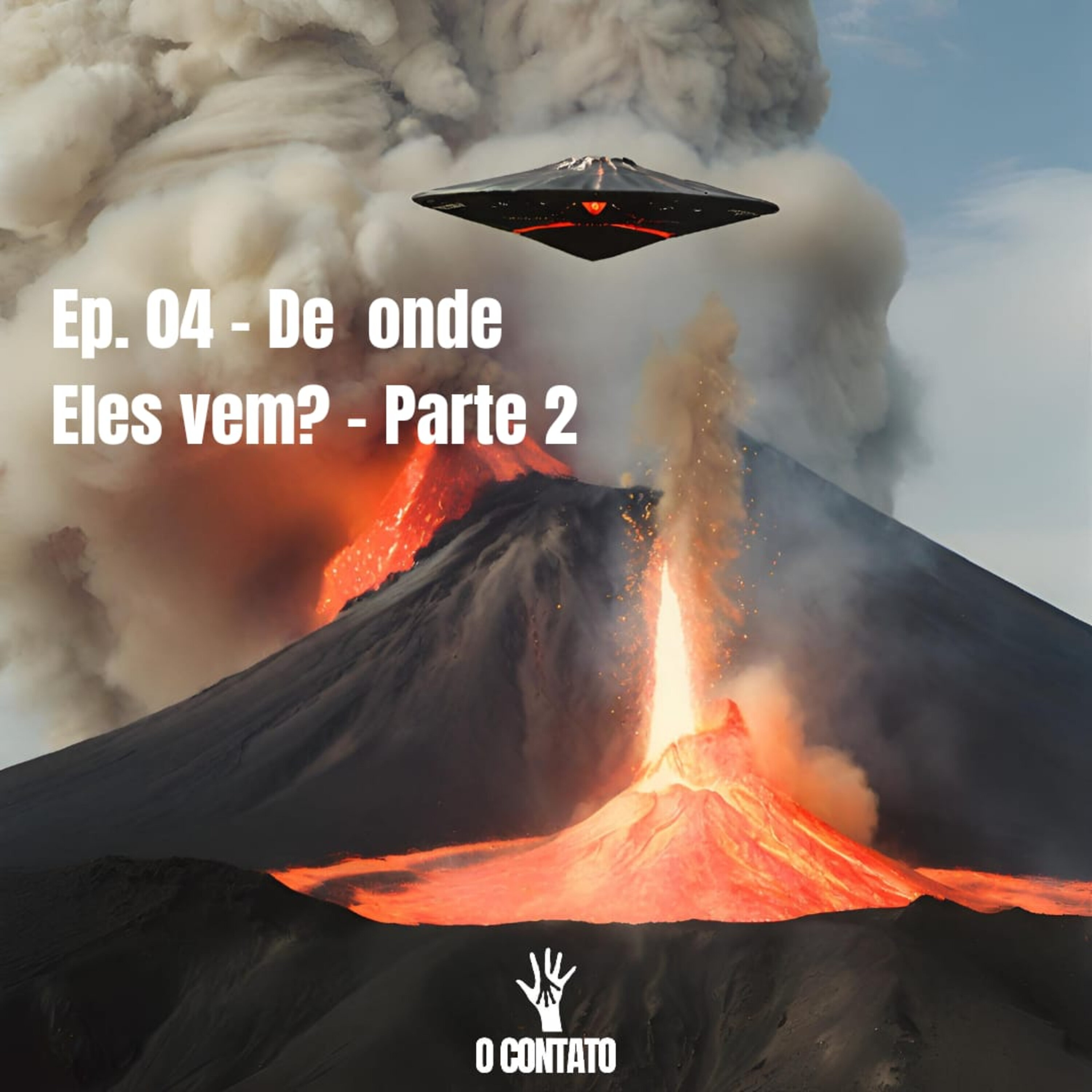 #04 - Ok, eles existem, mas de onde estão vindo? - Parte 02 episode artwork
