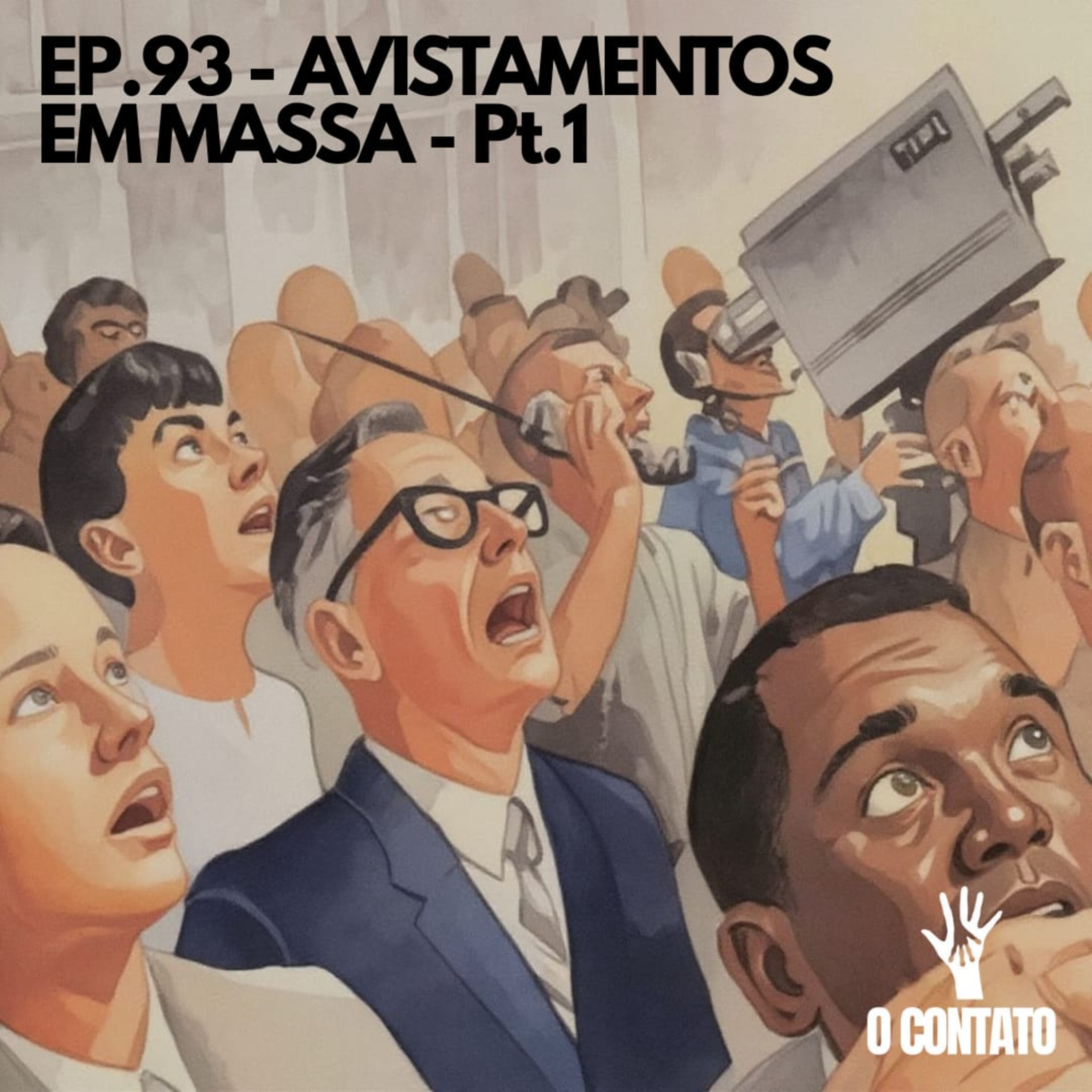 #93 - AVISTAMENTOS EM MASSA PT01 episode artwork