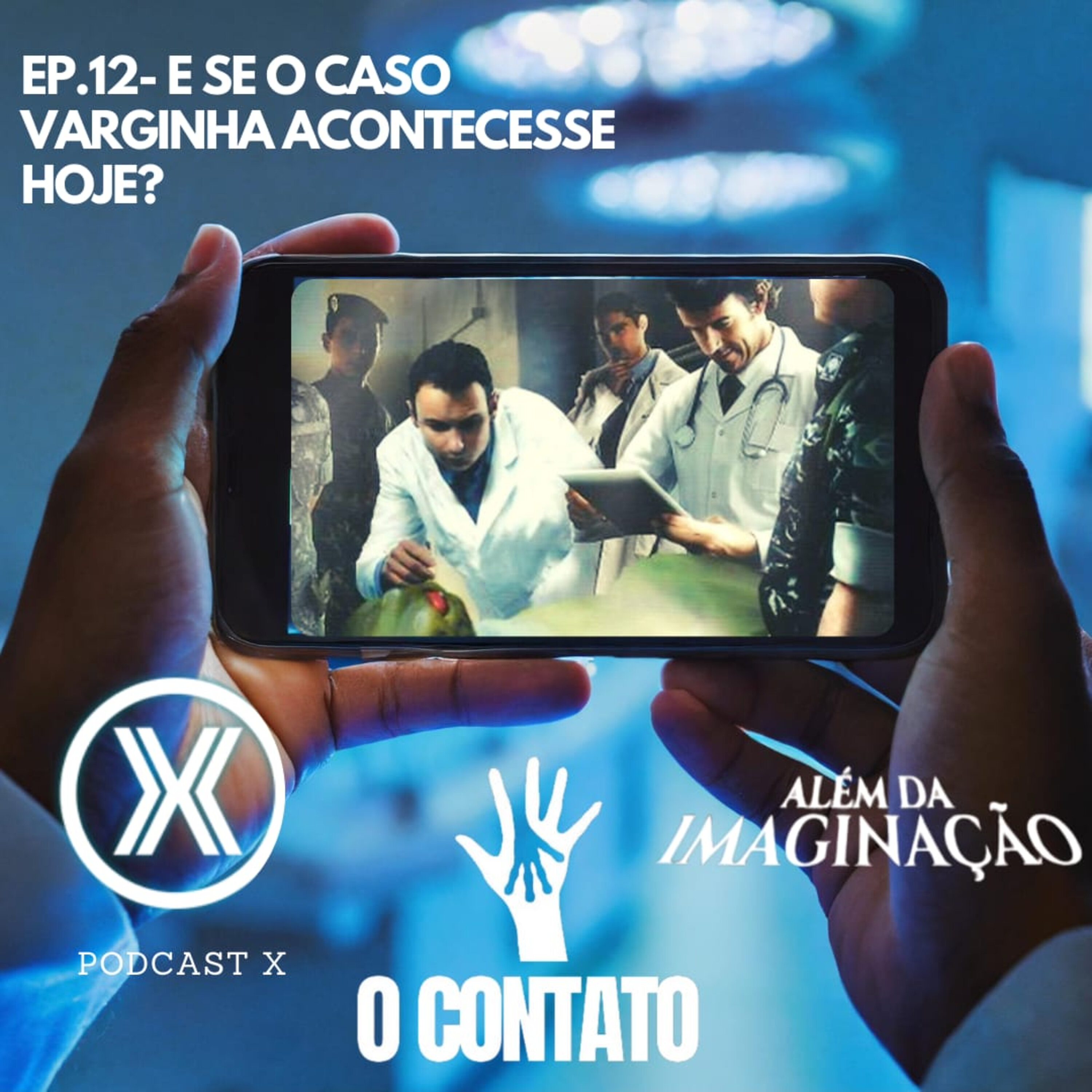 #12 - E Se o Caso Varginha Acontecesse Hoje? episode artwork