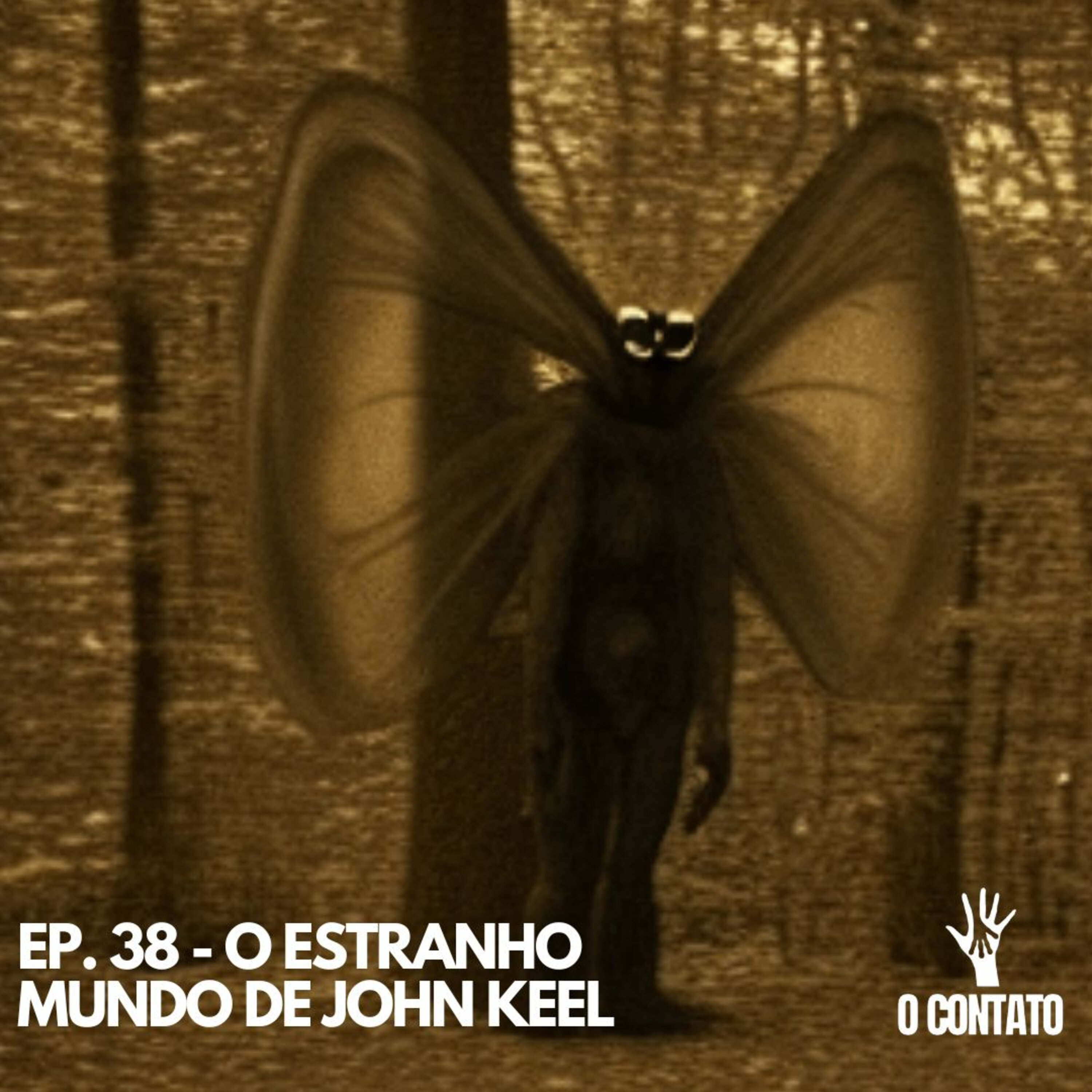 #38 - O Estranho Mundo de Jhon Keel episode artwork