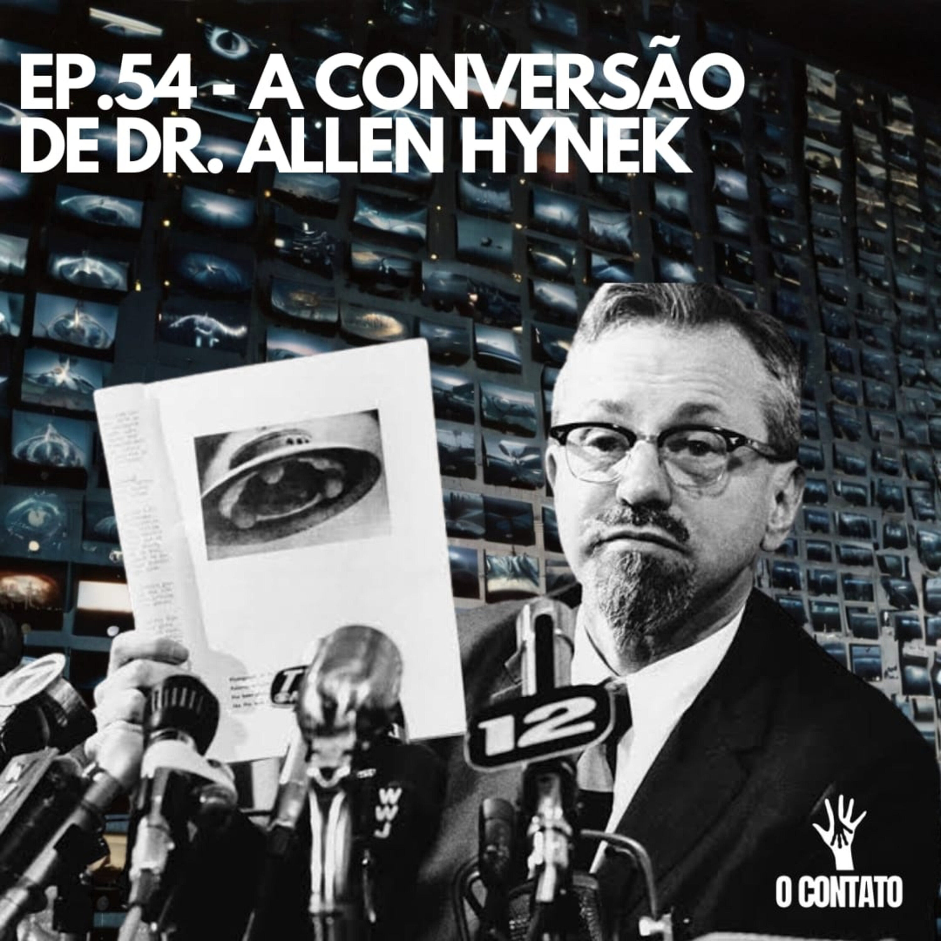 #54 - A CONVERSÃO DO DR. ALLEN HYNEK episode artwork