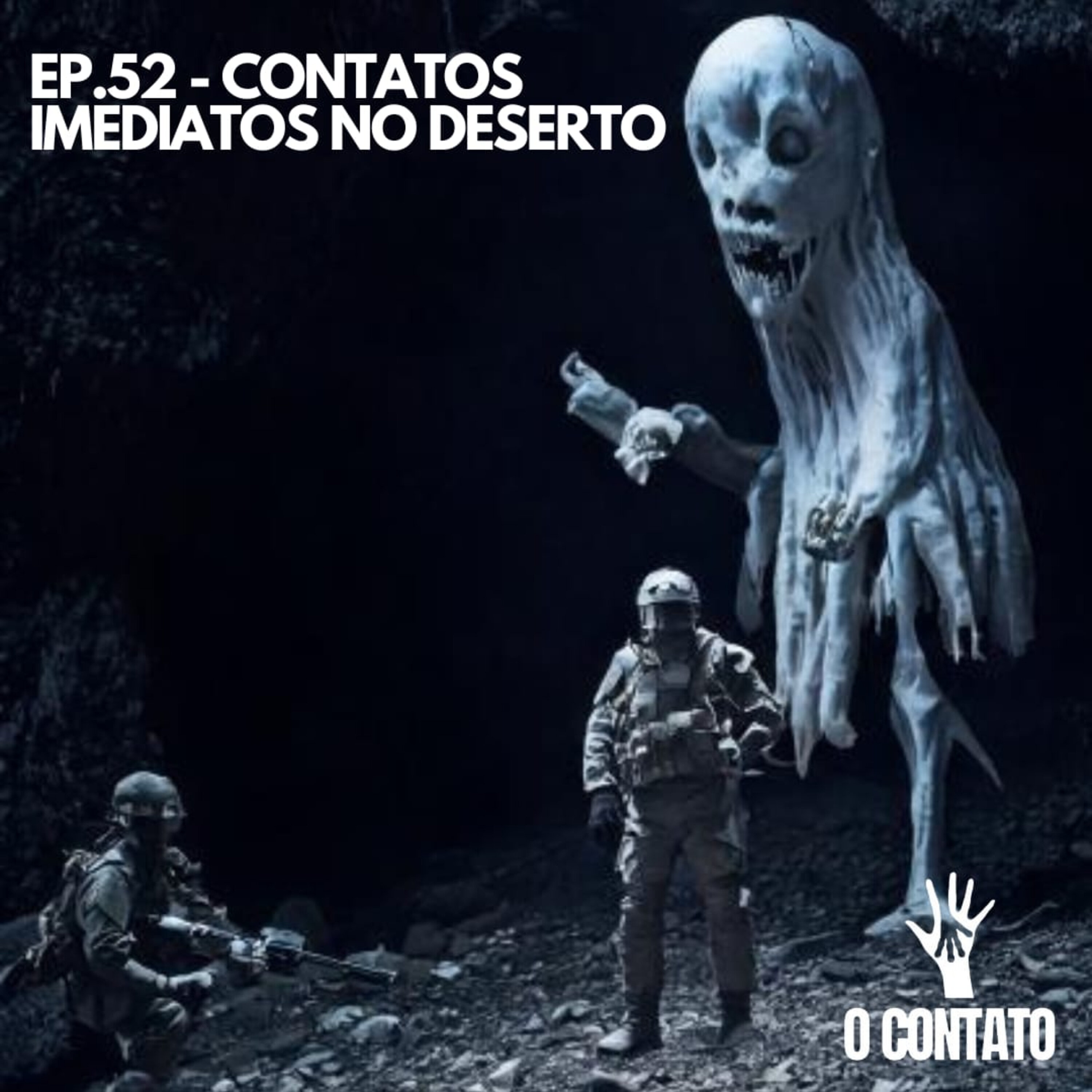 #52 - CONTATOS IMEDIATOS NO DESERTO episode artwork