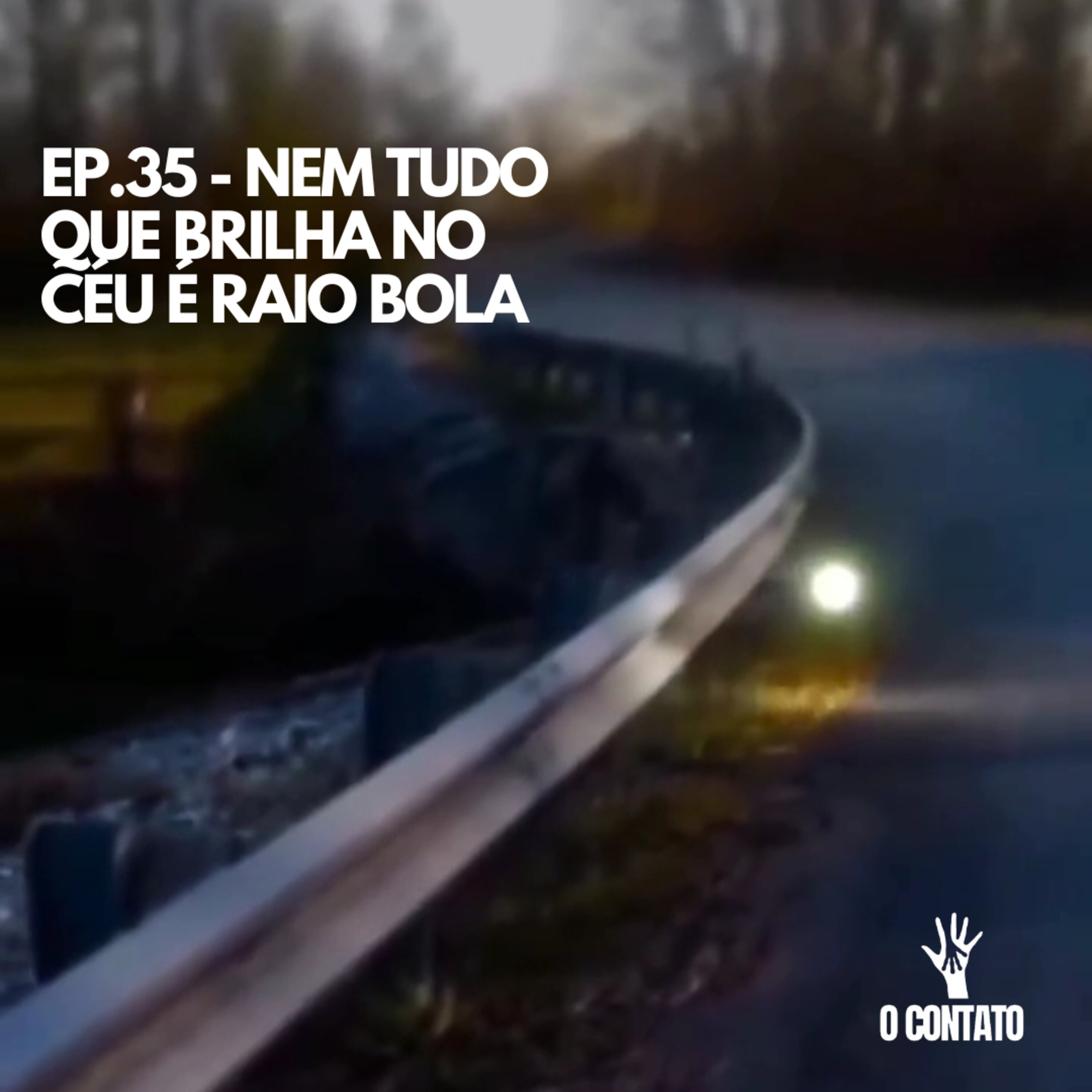 #35 - Nem Tudo que Brilha no Céu é Raio Bola episode artwork