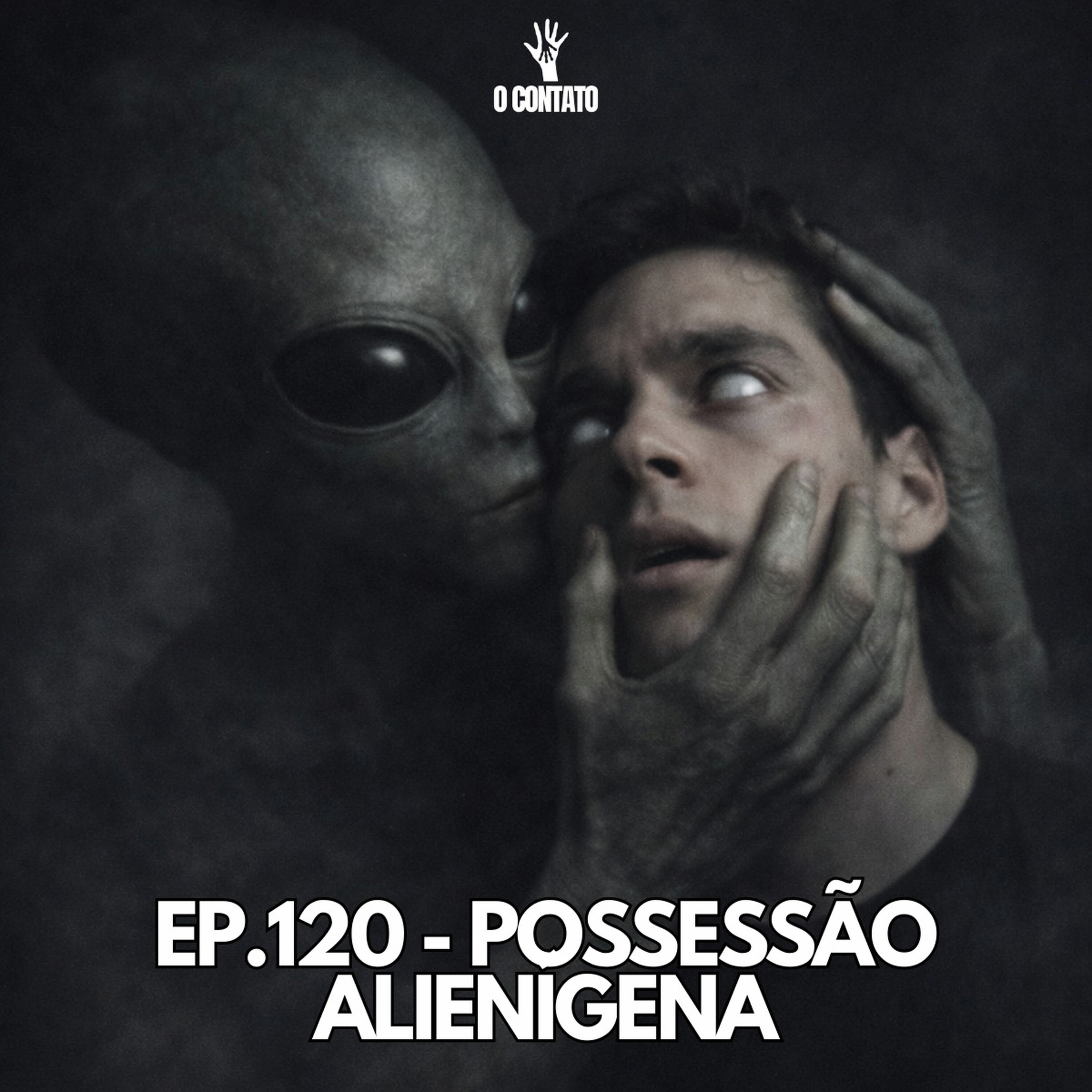 #120 - POSSESSÃO ALIENÍGENA episode artwork