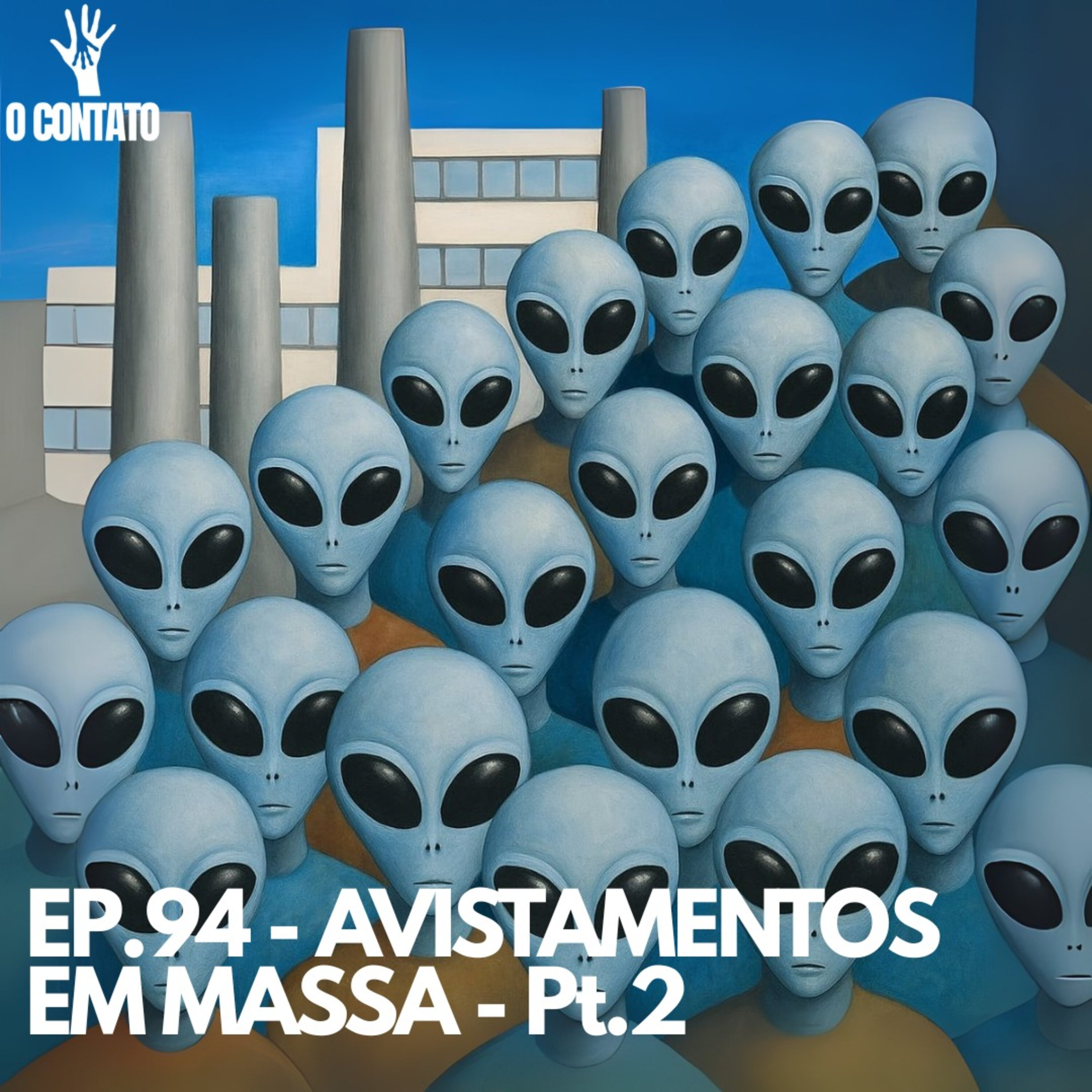 #94 - AVISTAMENTO EM MASSA PT02 episode artwork