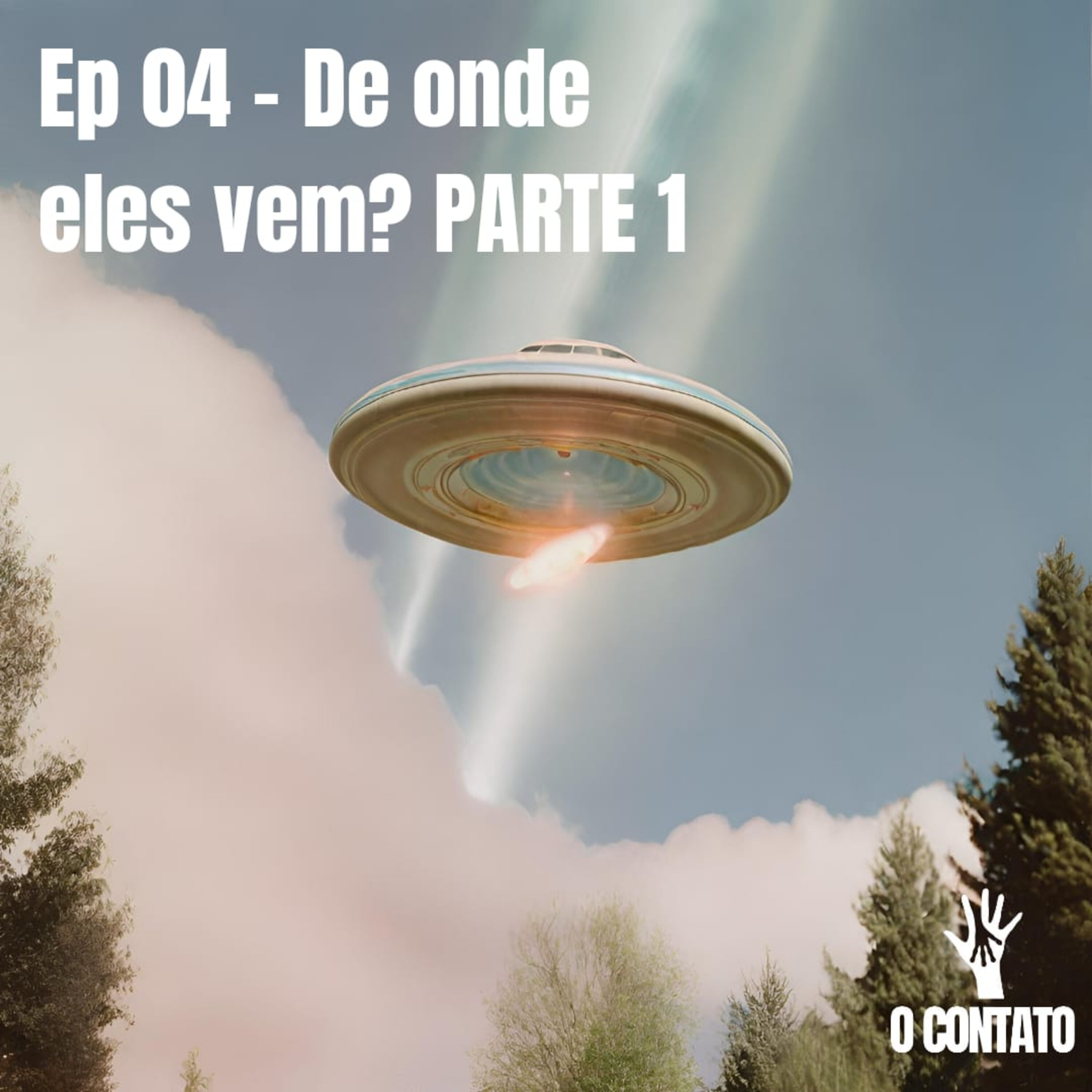 #04 - Ok, eles existem, mas de onde estão vindo? - Parte 01 episode artwork
