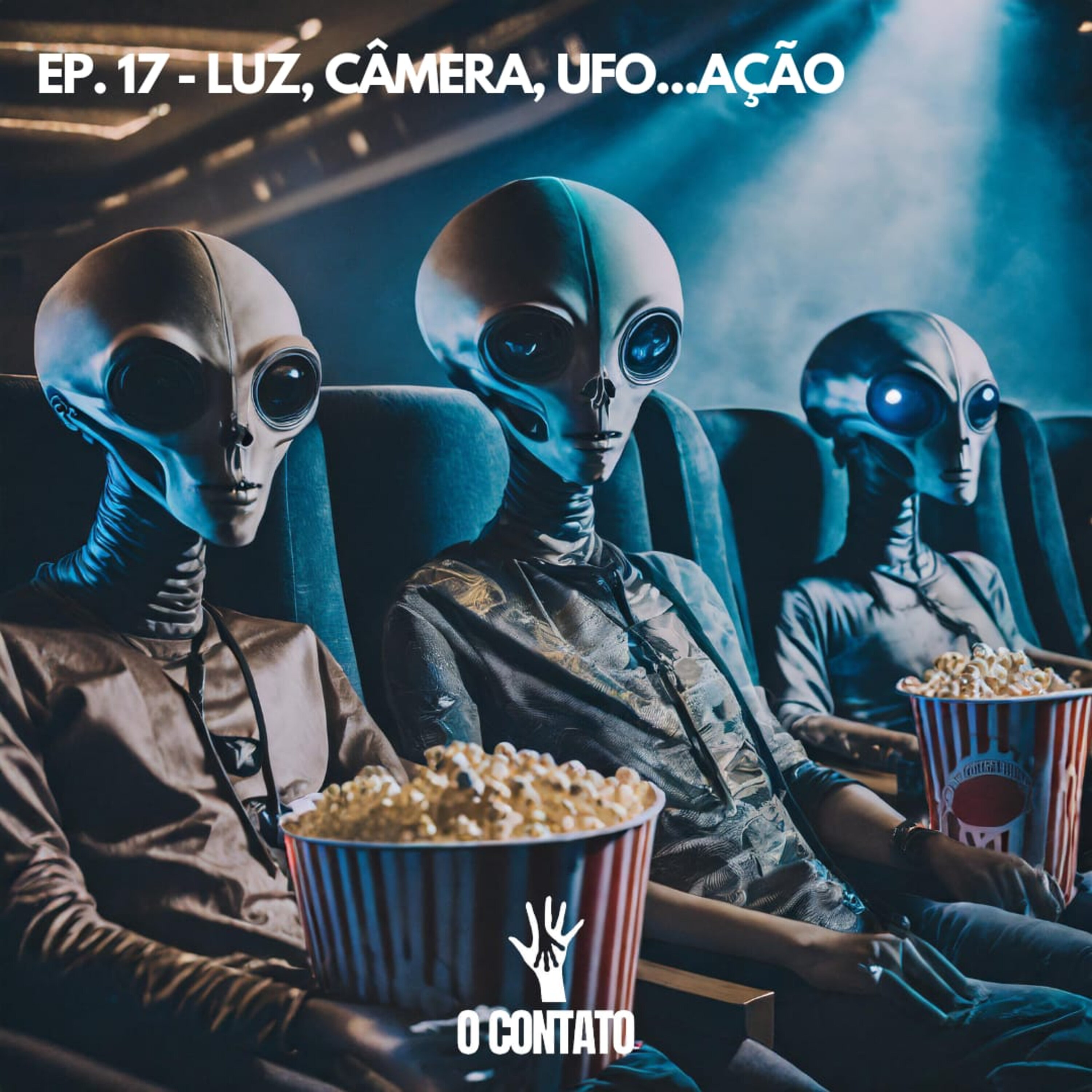 #17 - Luz, Câmera, Ufo... Ação!!! episode artwork