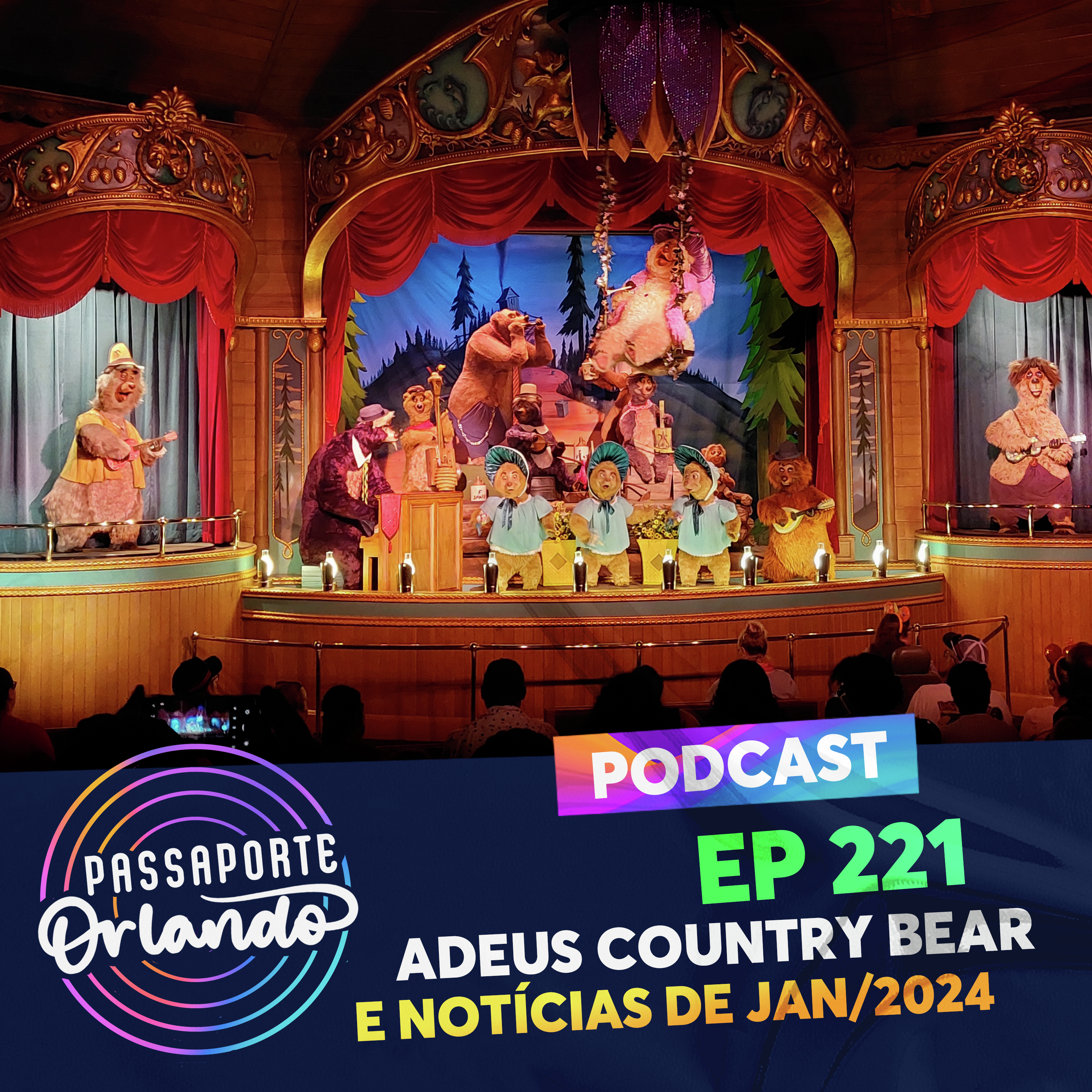 Passaporte Orlando Ep. 221 - Adeus Country Bear Jamboree e notícias de Janeiro/2024 episode artwork
