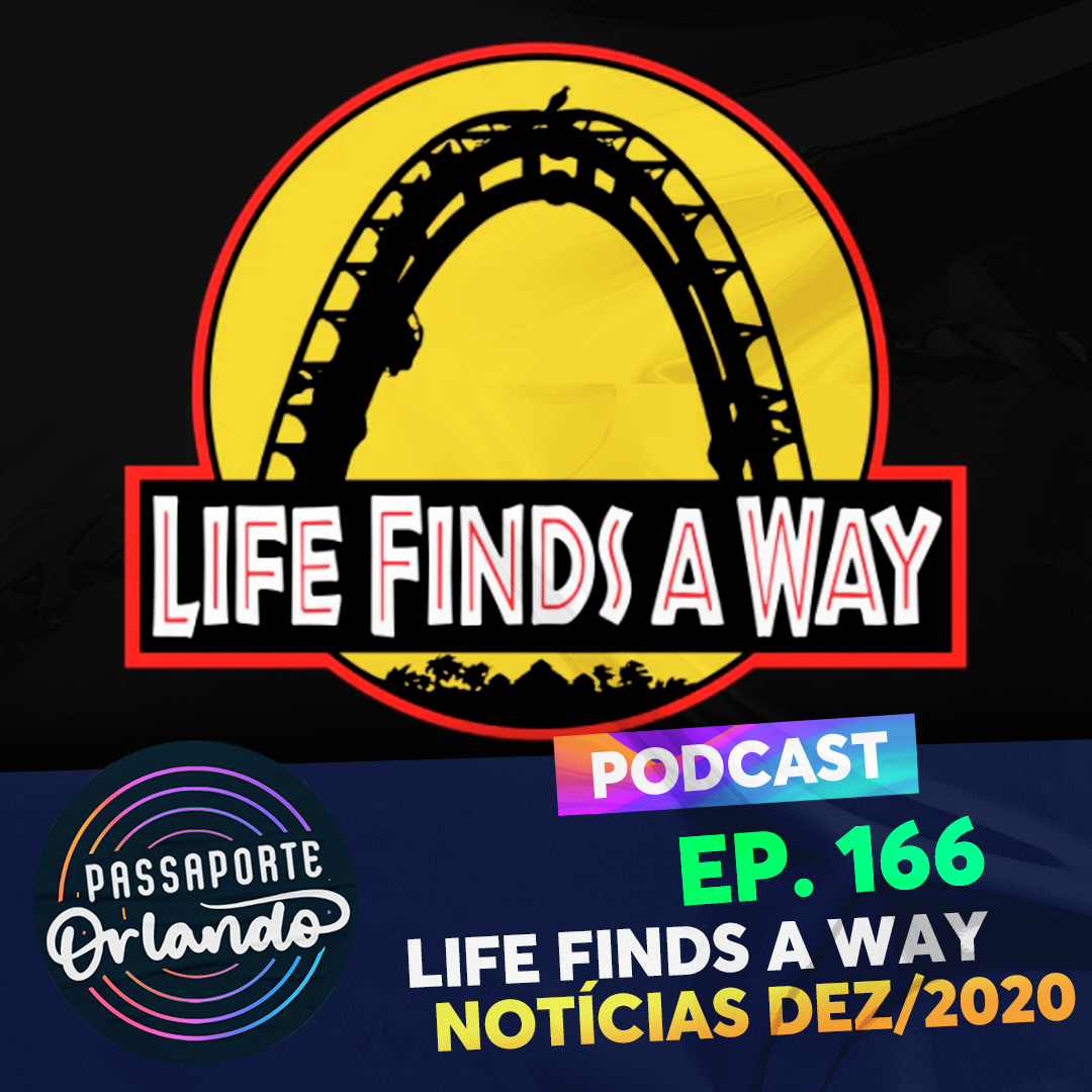 Passaporte Orlando Ep. 166 - Life Finds a Way - Notícias Dez/2020 episode artwork
