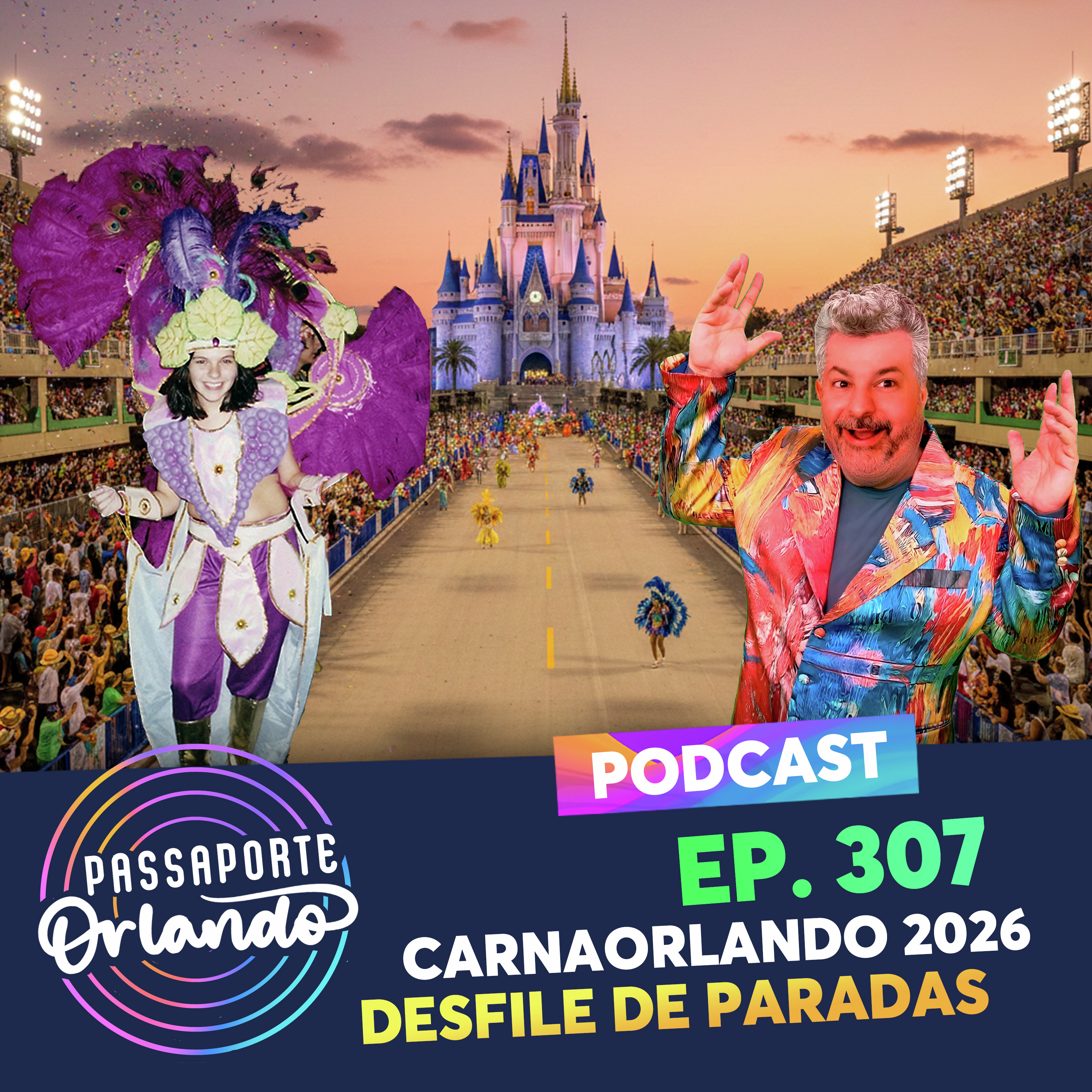 Passaporte Orlando Ep. 307 - CarnaOrlando 2026 - Desfile de Paradas dos Parques