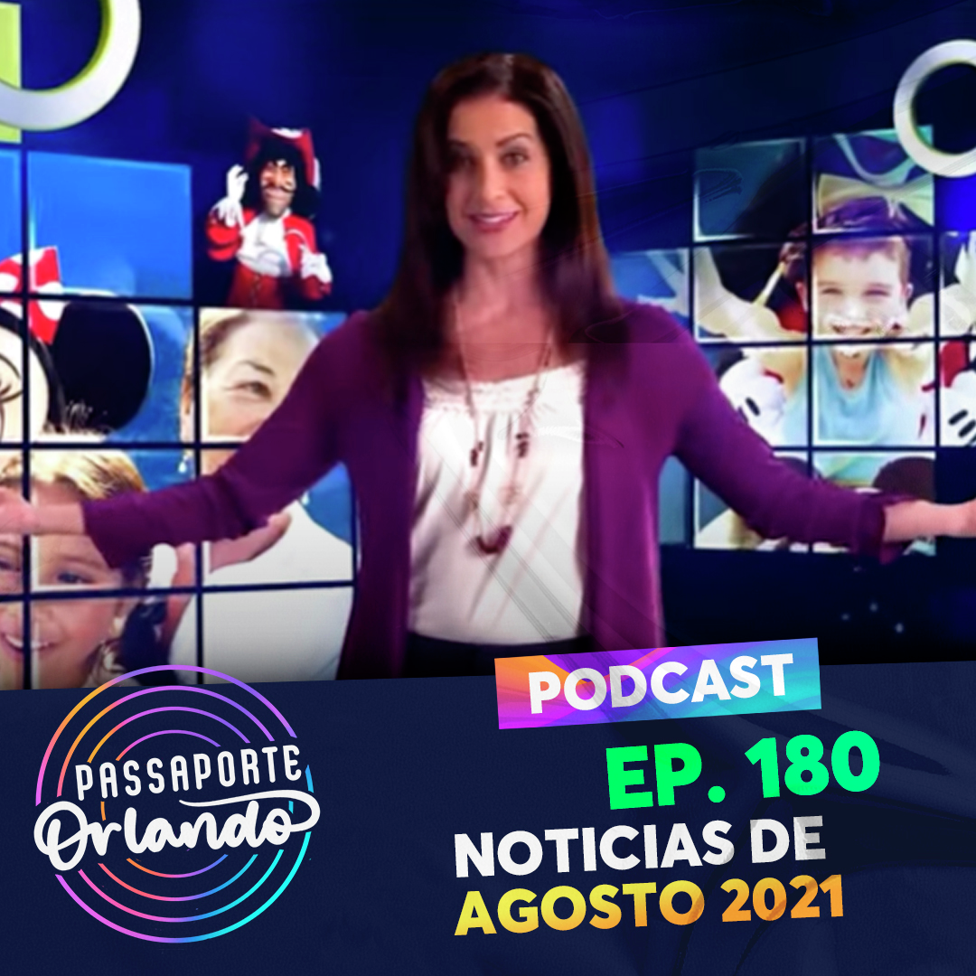 Passaporte Orlando Ep. 180 - Notícias de Agosto/21 - Fim do Happily Ever After e Must Do Disney episode artwork