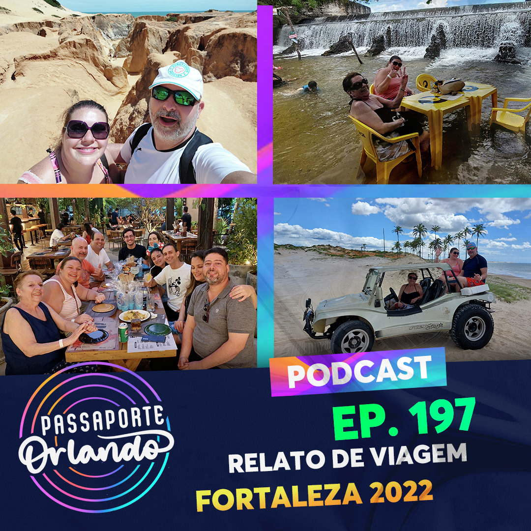 Passaporte Orlando Ep. 197 - Relato de Viagem: Fortaleza 2022 episode artwork