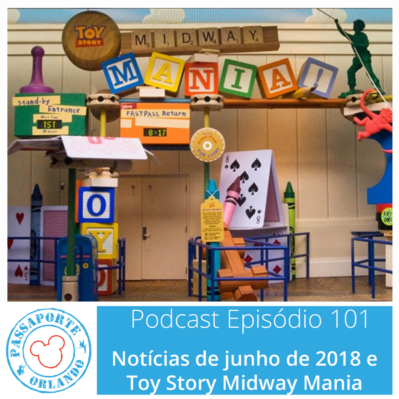 Passaporte Orlando EP. 101 – Toy Story Midway Mania e Notícias de Jun/2018 episode artwork