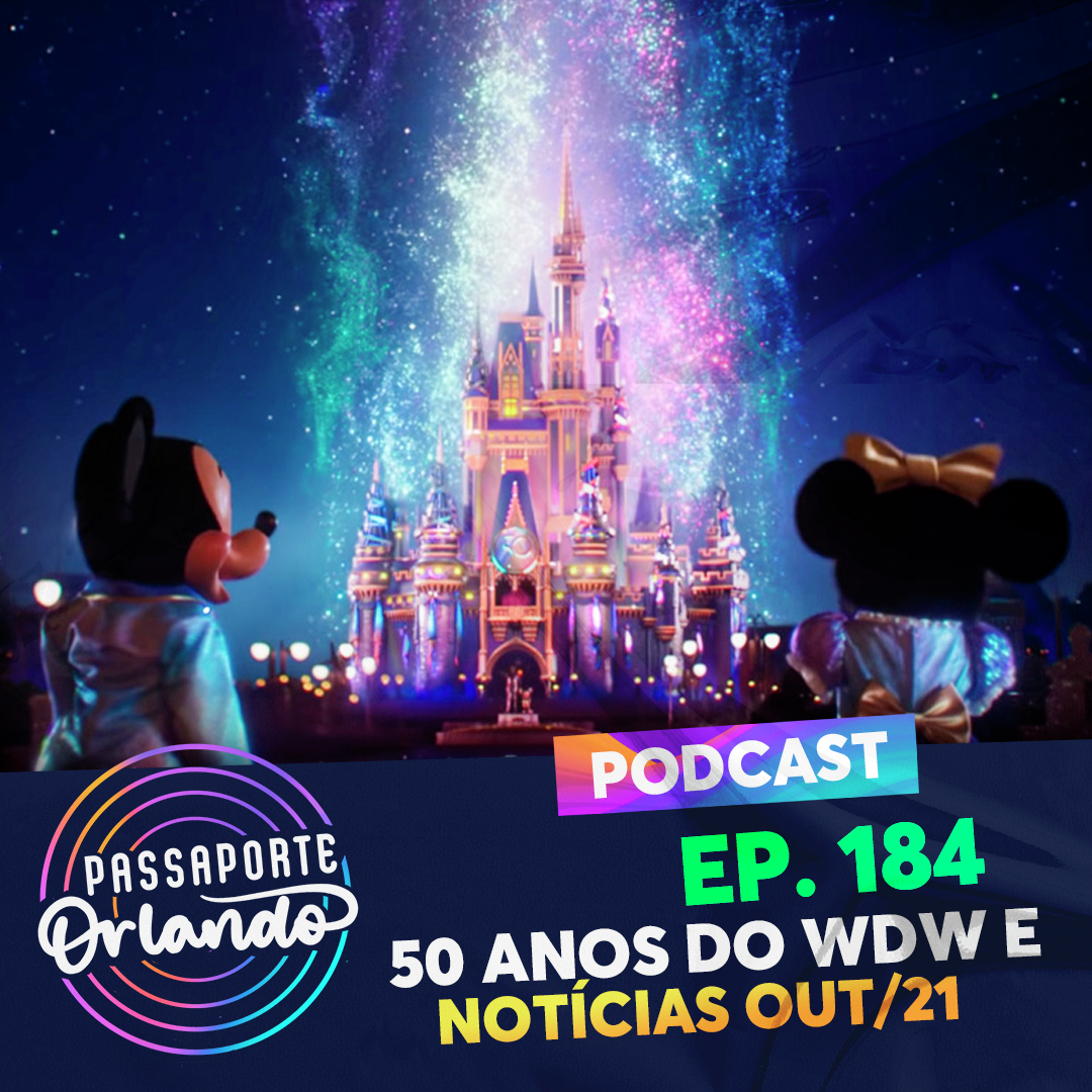 Passaporte Orlando Ep. 184 - 50 anos do WDW e Notícias Out/21 episode artwork