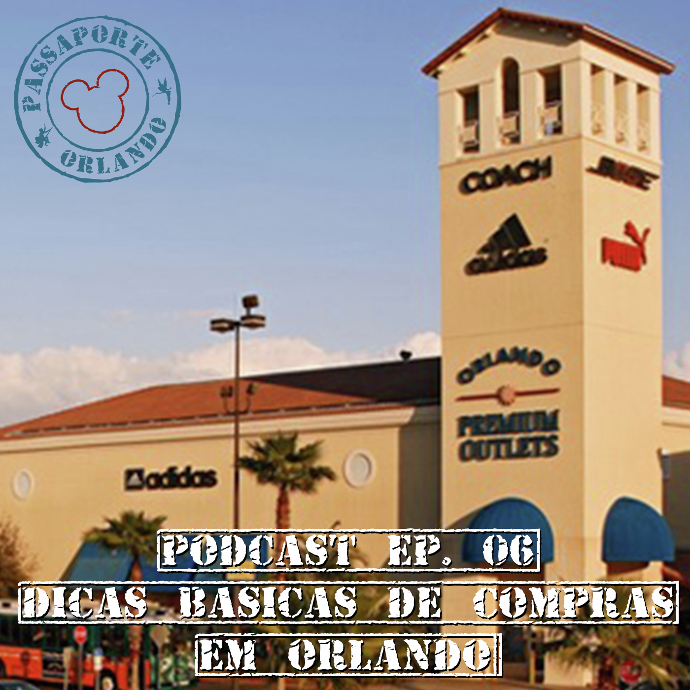 Passaporte Orlando EP. 06 - Dicas de Compras em Orlando episode artwork