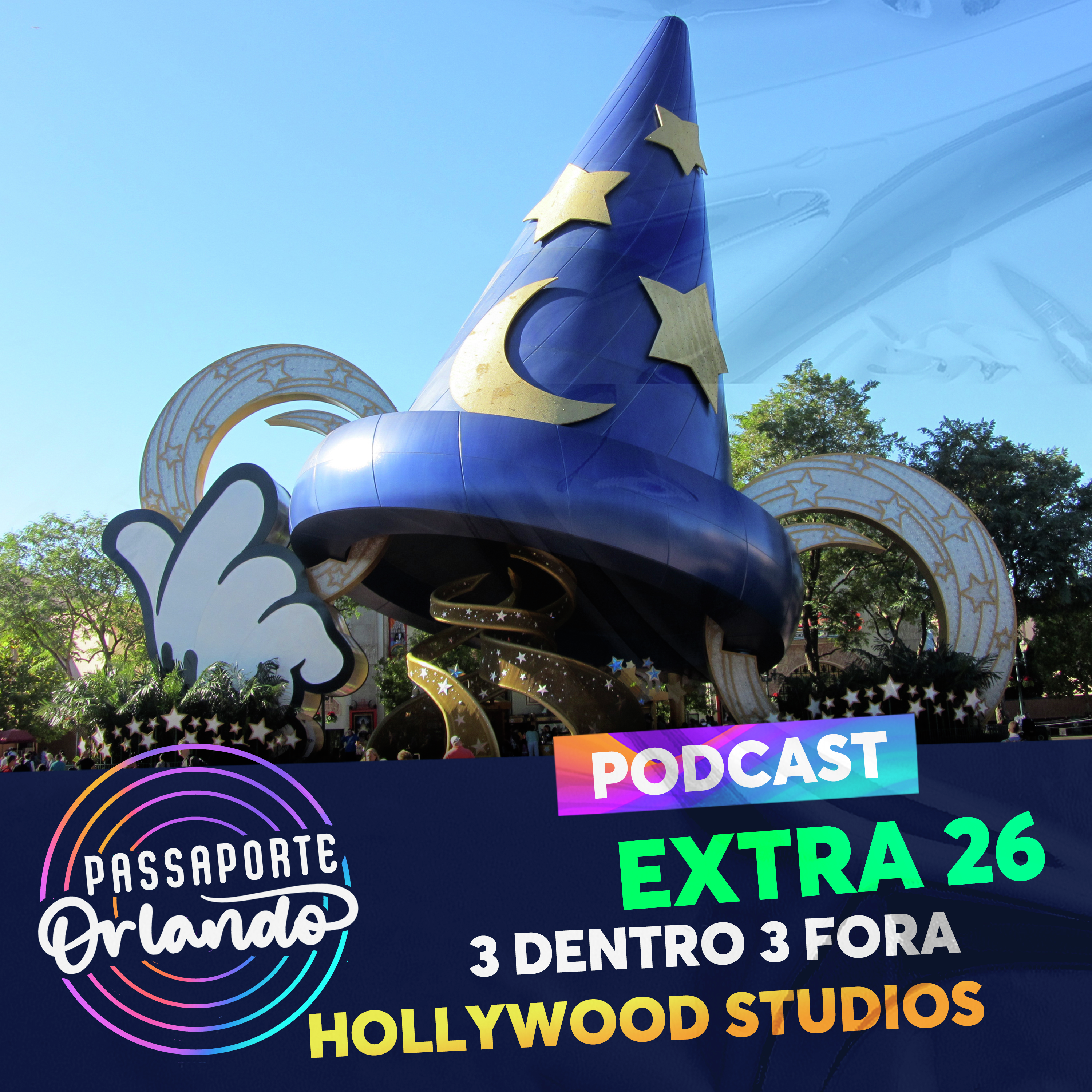Passaporte Orlando EXTRA 26 - 3 Dentro 3 Fora: Hollywood Studios episode artwork