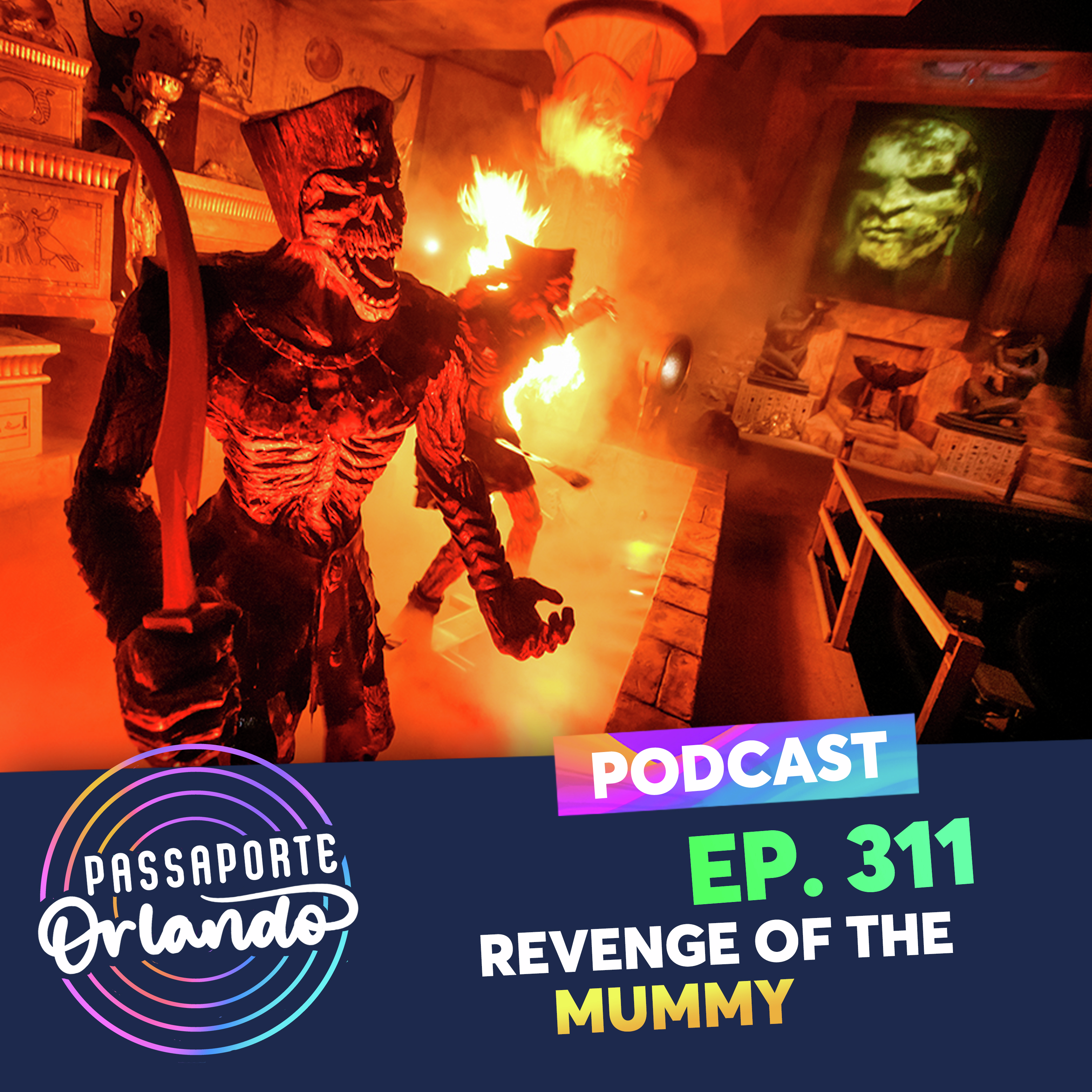 Passaporte Orlando Ep. 311 - Revenge of the Mummy