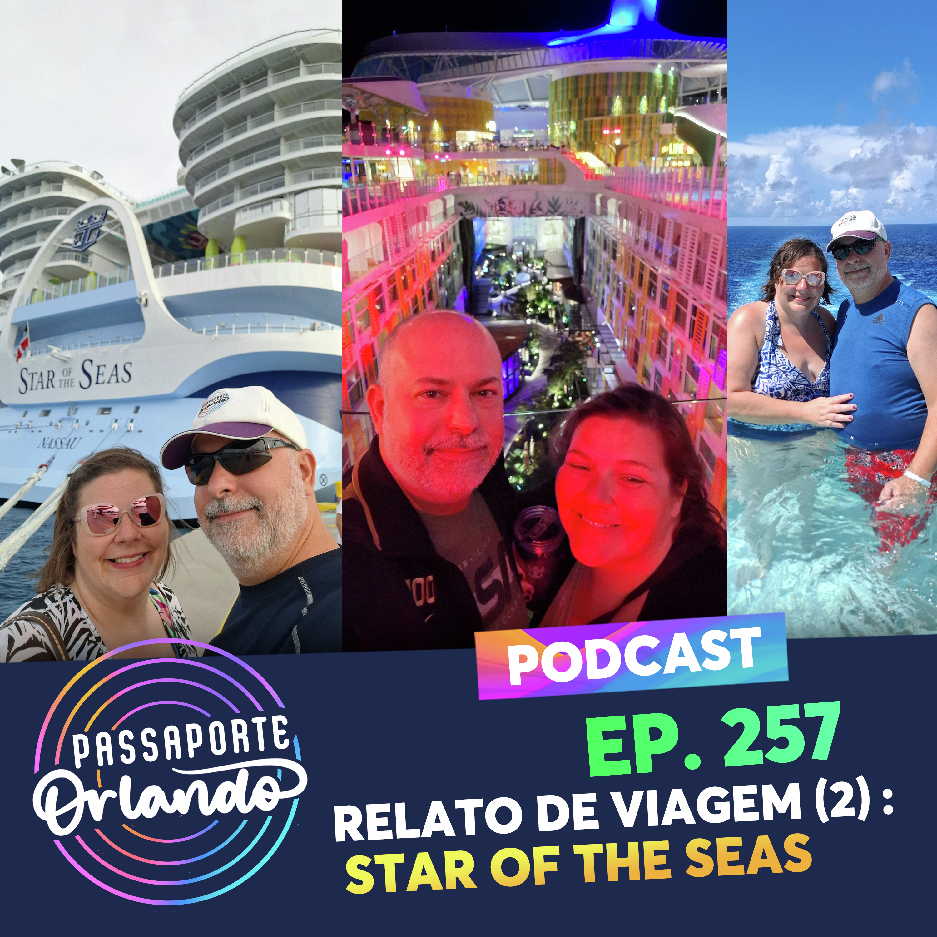 Passaporte Orlando Ep. 257 - Relato de Viagem - Orlando 2025 - Parte 2: Cruzeiro Star of the Seas