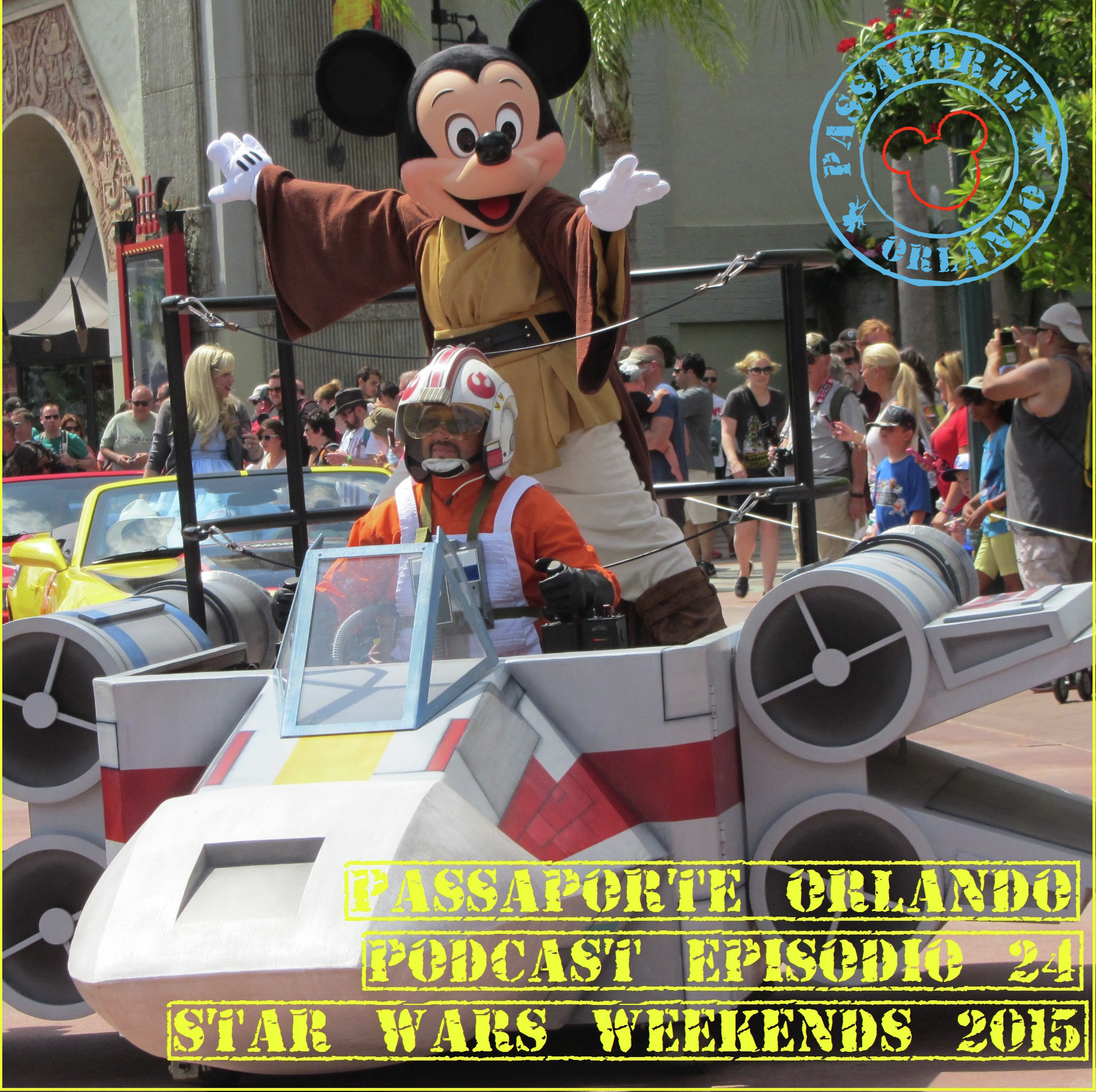 Passaporte Orlando EP. 24 - Star Wars Weekends 2015 episode artwork