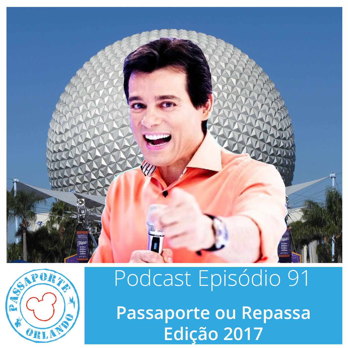 Passaporte Orlando EP. 91 - PASSAporte ou REPASSA - Edição 2017 episode artwork
