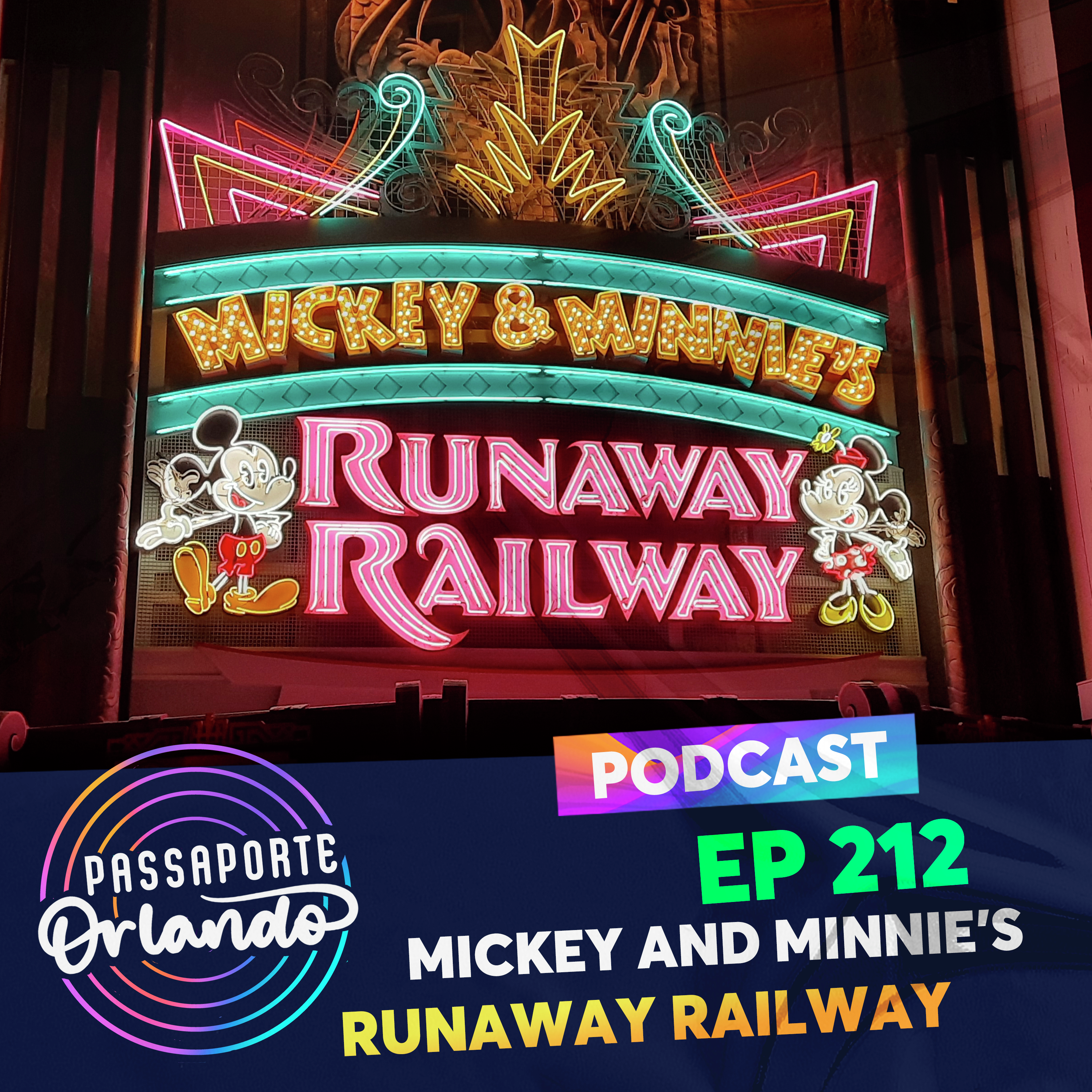Passaporte Orlando Ep. 212 - Mickey and Minnie's Runaway Railway episode artwork