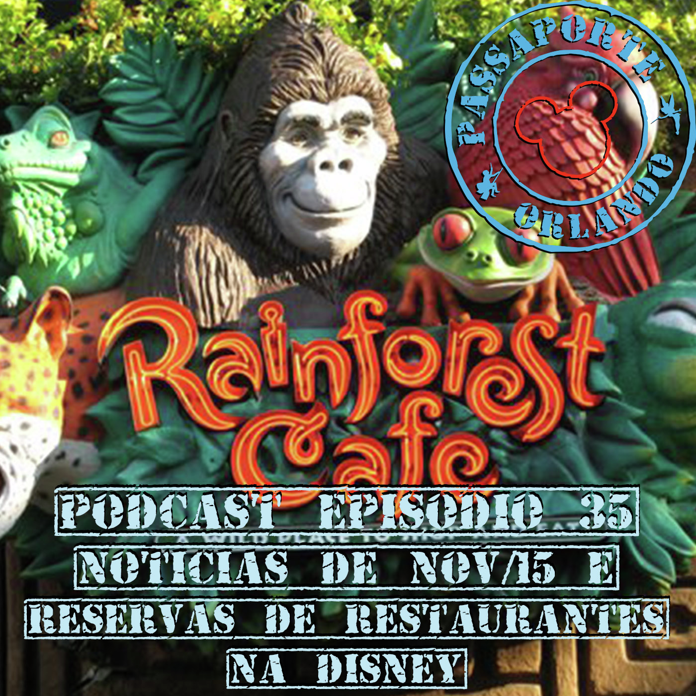 Passaporte Orlando EP. 35 - Reservas em Restaurantes Disney e Notícias de Nov/2015 episode artwork