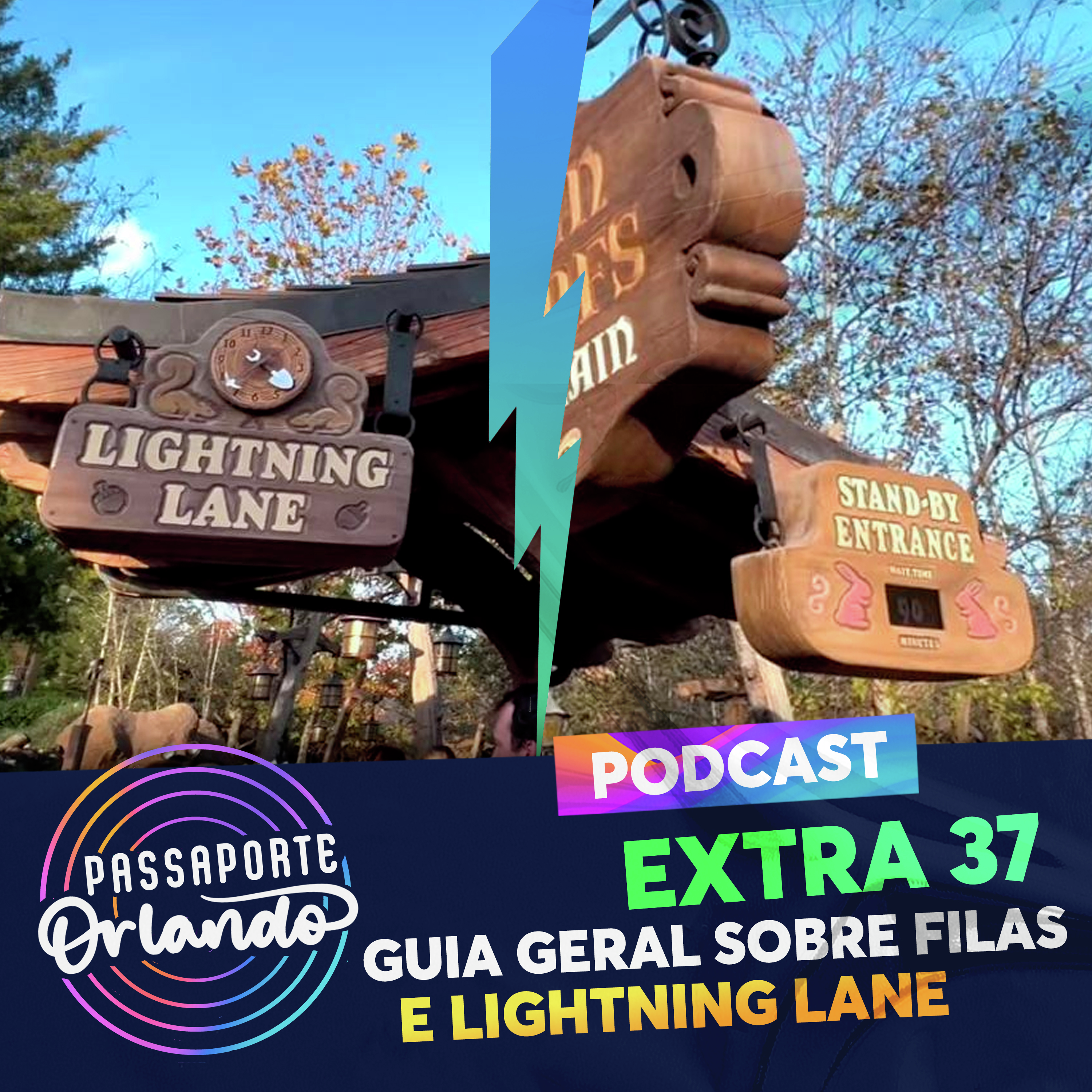 Passaporte Orlando EXTRA 37 - Guia Geral sobre Filas e Lightning Lane episode artwork