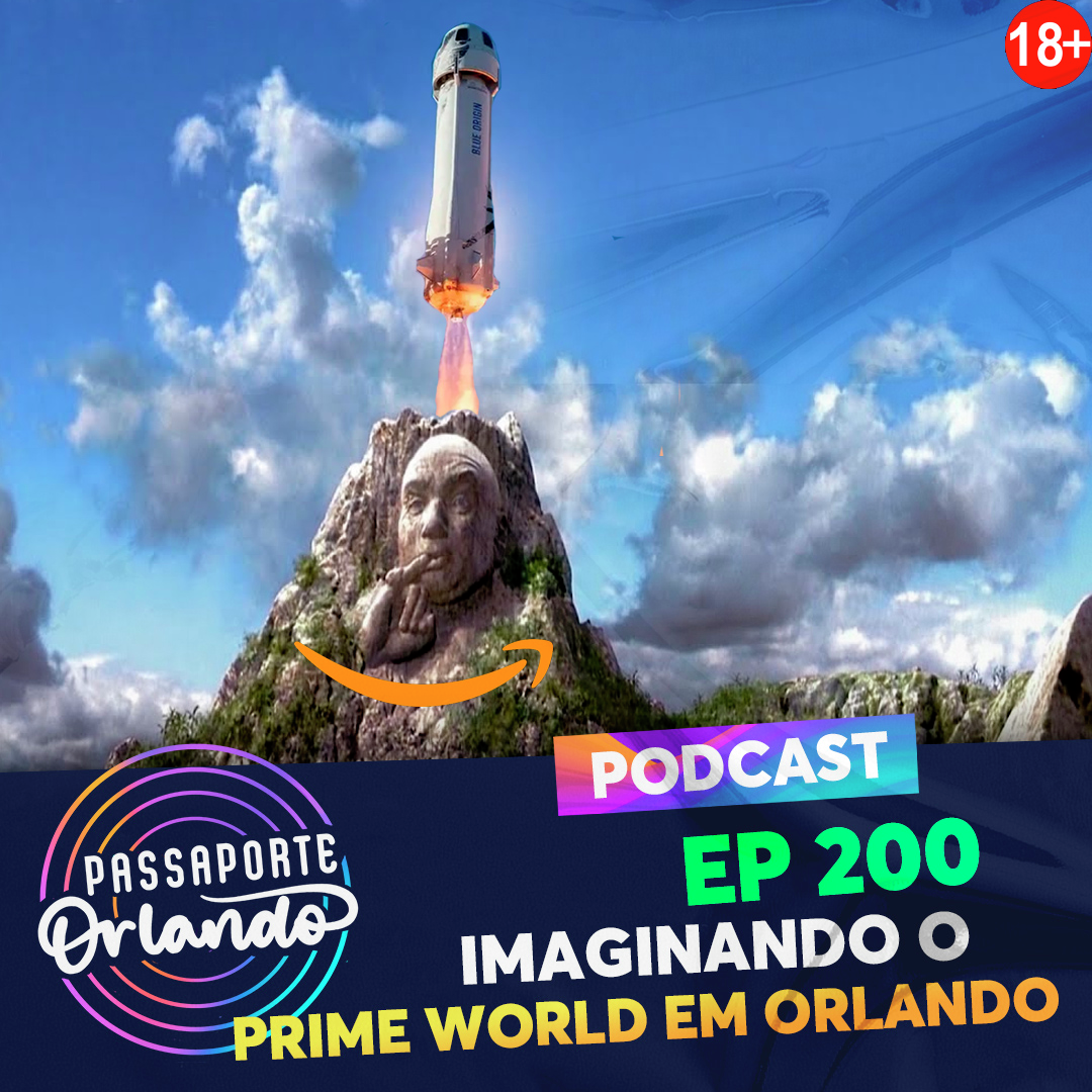 Passaporte Orlando Ep. 200 - Imaginando o Prime World em Orlando episode artwork