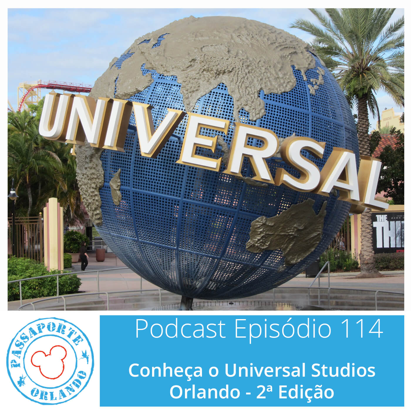 Passaporte Orlando EP. 114 – Conheça o Universal Studios Orlando - 2ª Edição episode artwork