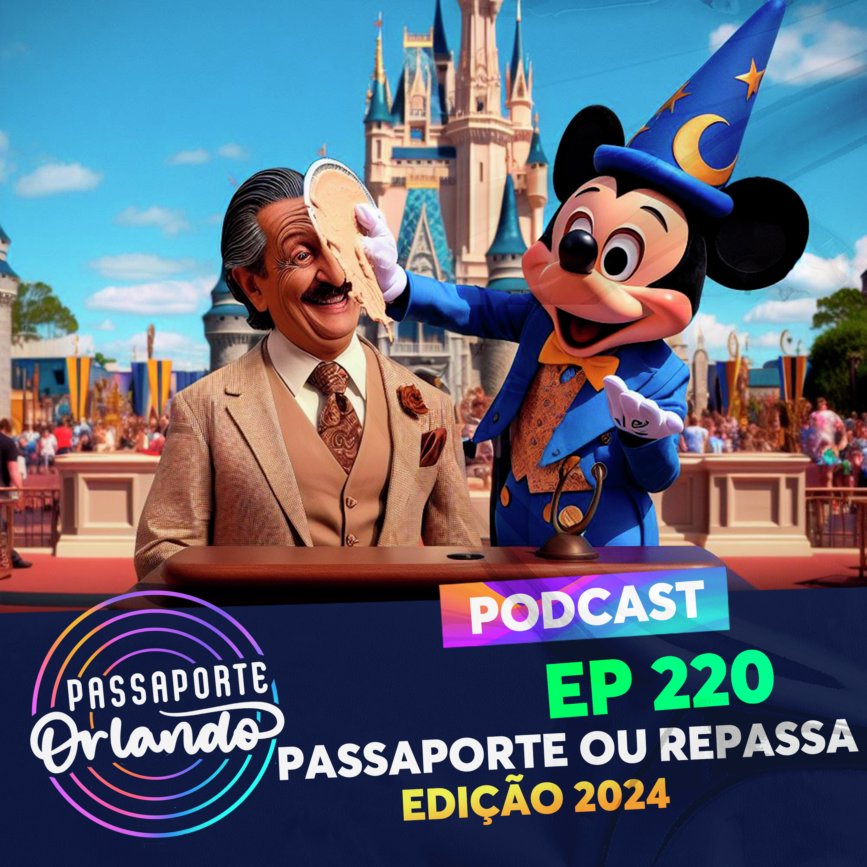 Passaporte Orlando Ep. 220 - PASSAporte ou REPASSA - Edição 2024 episode artwork