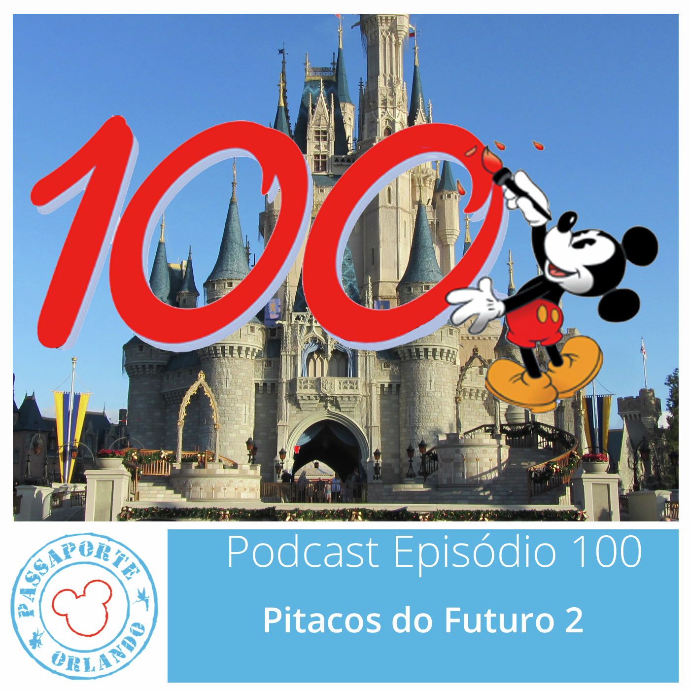 Passaporte Orlando EP. 100 – Pitacos do Futuro 2 episode artwork