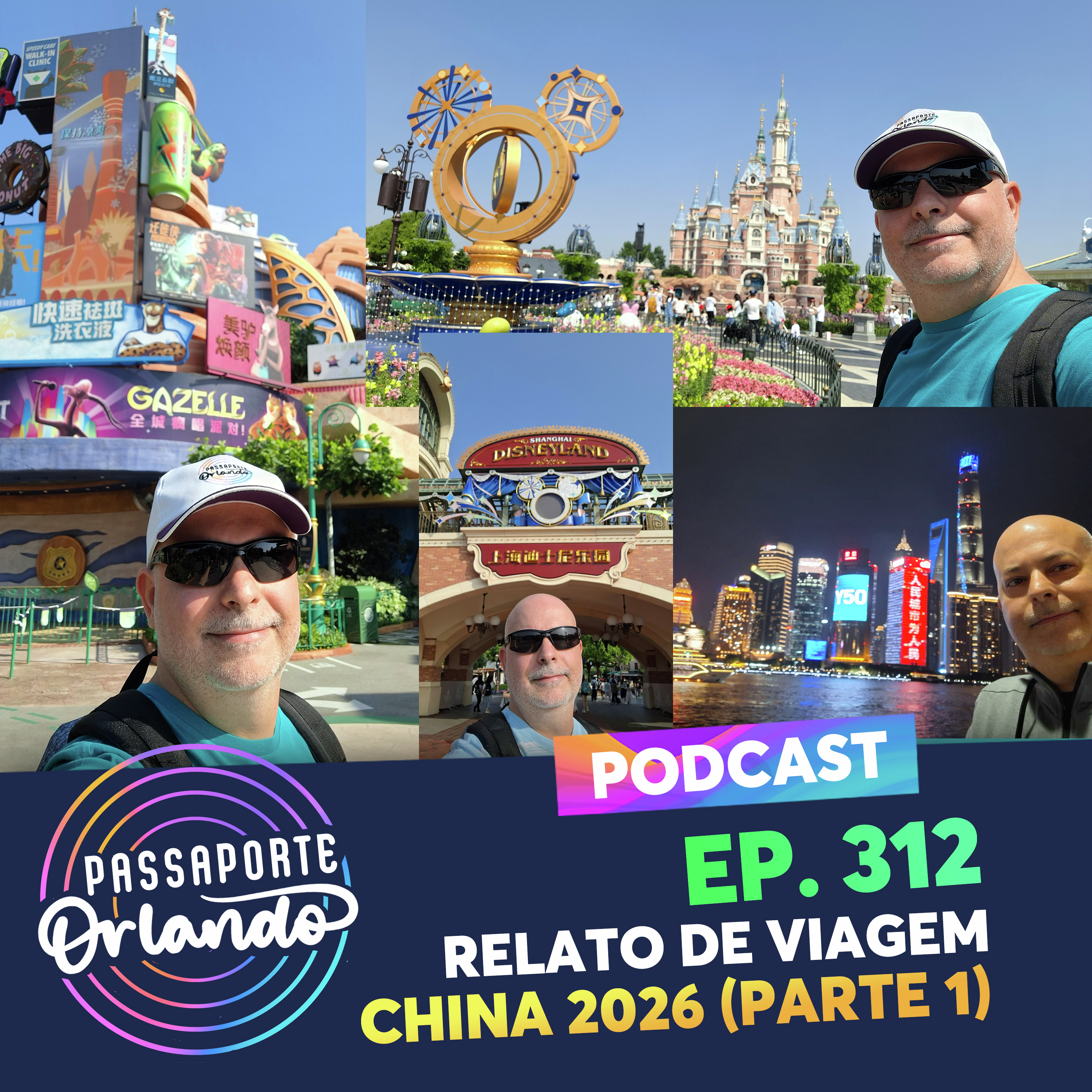 Passaporte Orlando Ep. 312 - Relato de Viagem - China 2026 - Parte 1: Haiyang e Shanghai