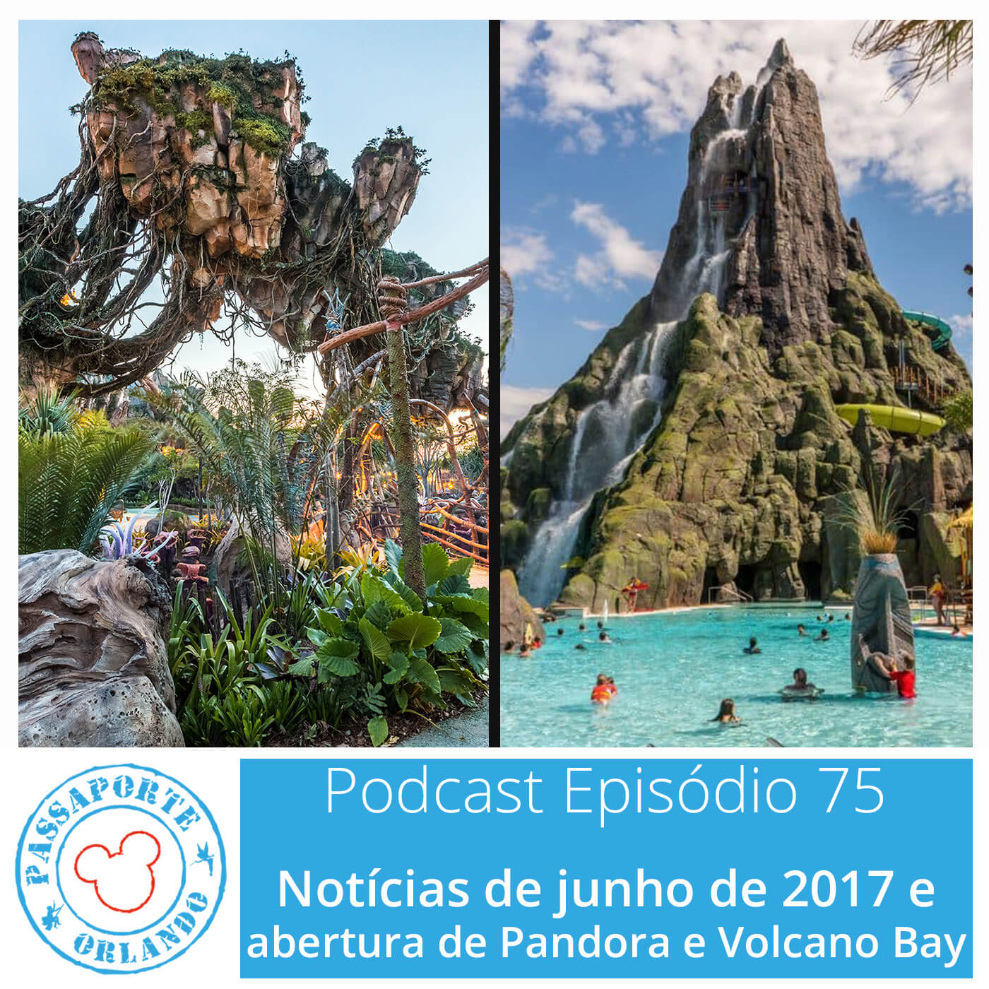 Passaporte Orlando EP. 75 – Abertura de Pandora e Volcano Bay e Notícias de Jun/2017 episode artwork