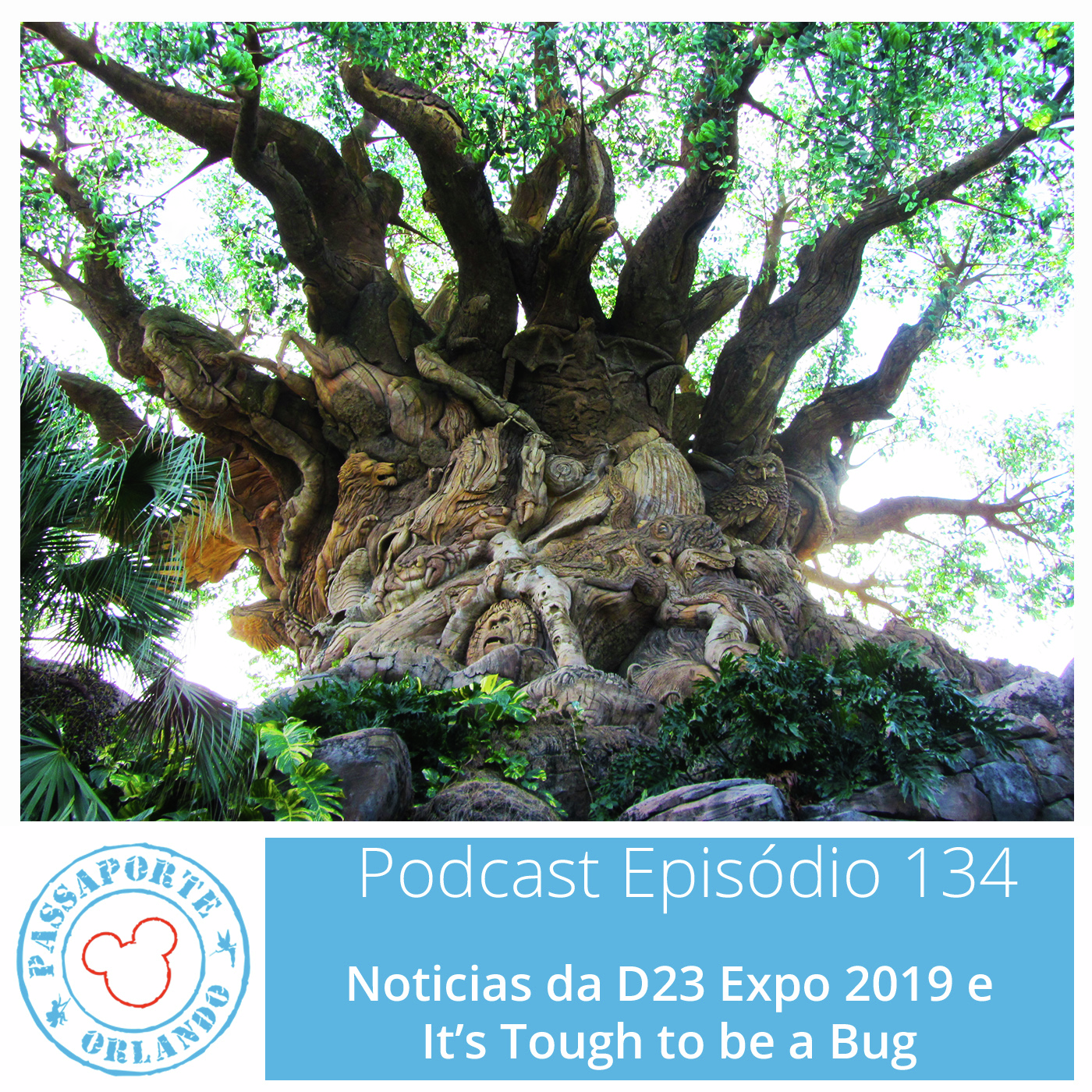 Passaporte Orlando EP. 134 - It's Tough to be a Bug e Notícias da D23 Expo 2019 episode artwork