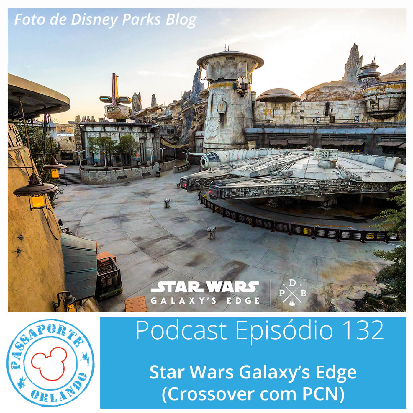 Passaporte Orlando EP. 132 - Star Wars Galaxy's Edge episode artwork