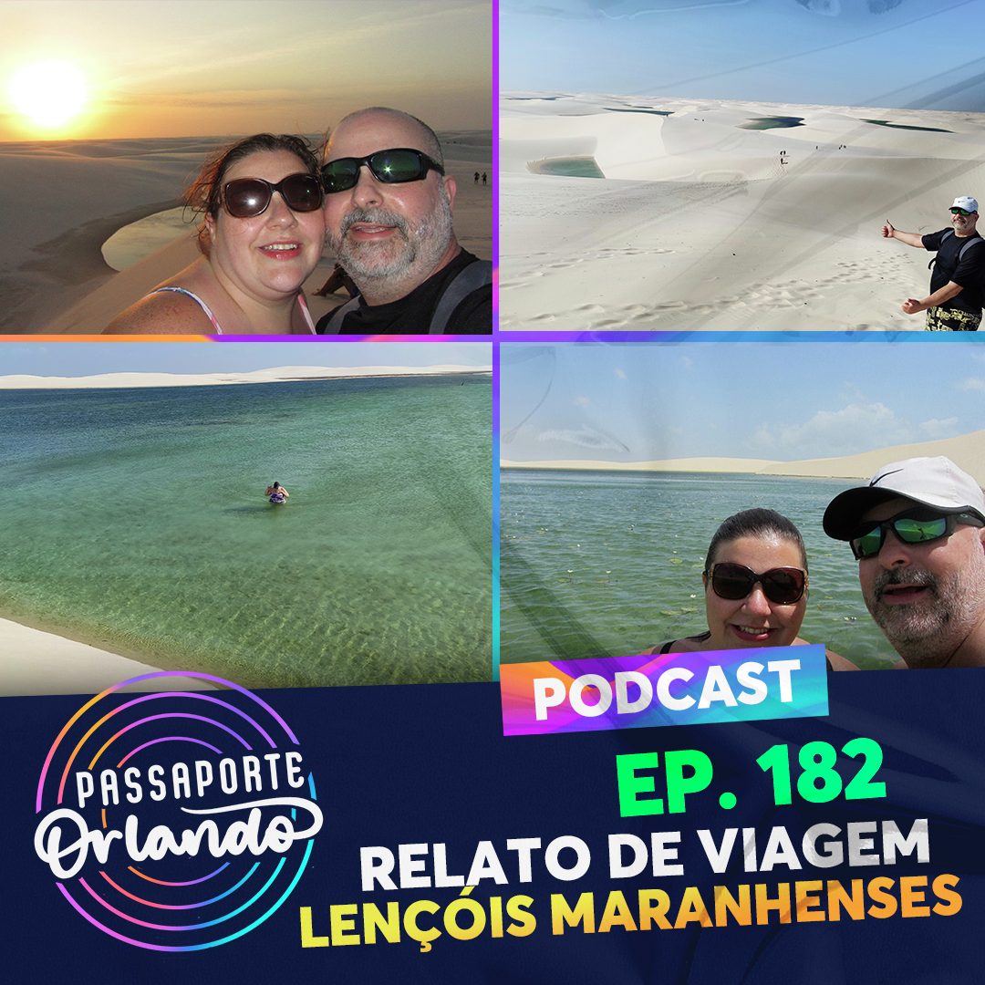 Passaporte Orlando Ep. 182 - Relato de Viagem: Lençóis Maranhenses episode artwork