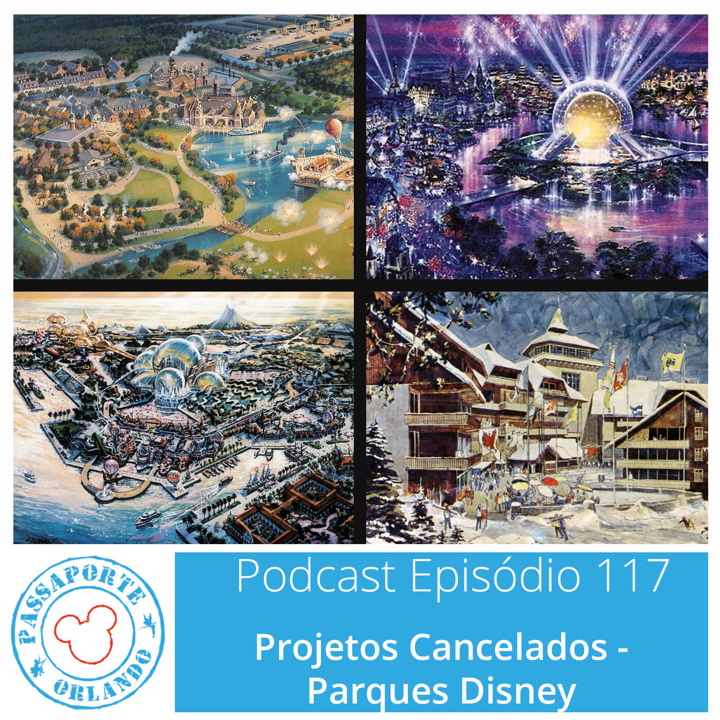 Passaporte Orlando EP. 117 – Projetos Cancelados - Parques Disney episode artwork