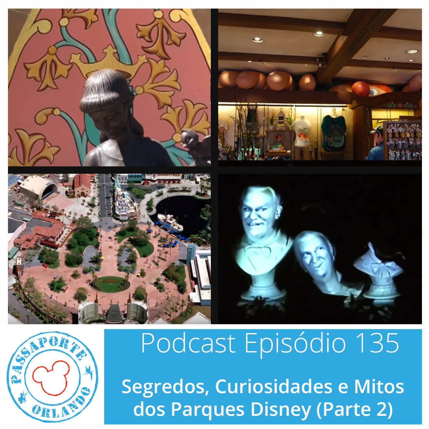 Passaporte Orlando EP. 135 – Segredos, Curiosidades e Mitos dos Parques Disney (Parte 2) episode artwork