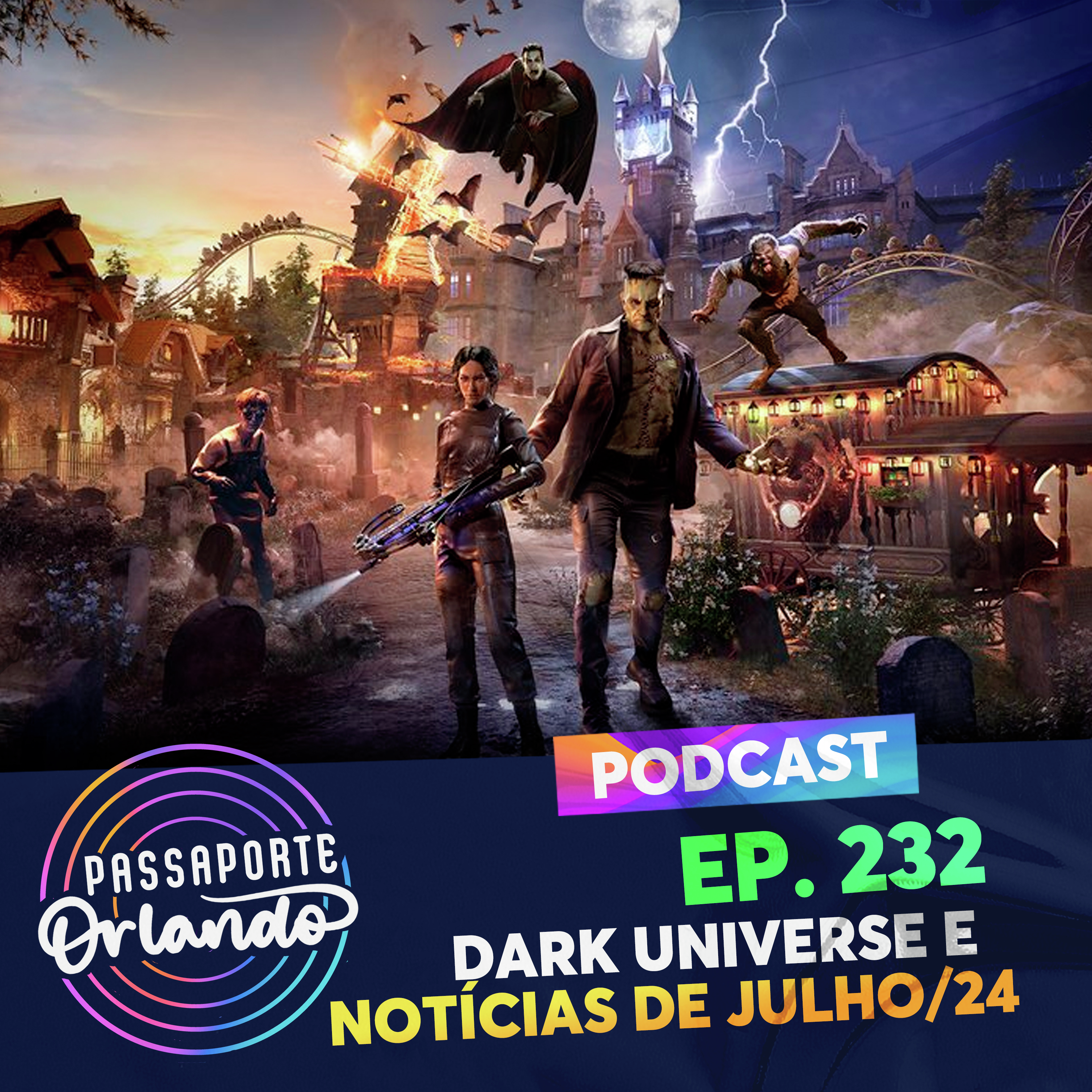 Passaporte Orlando Ep. 232 - Dark Universe e notícias de Julho/2024 episode artwork