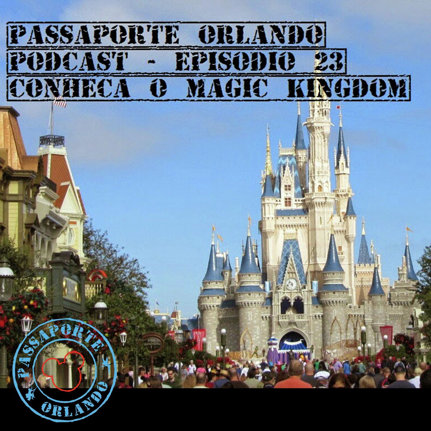 Passaporte Orlando EP. 23 - Conheça o Magic Kingdom episode artwork