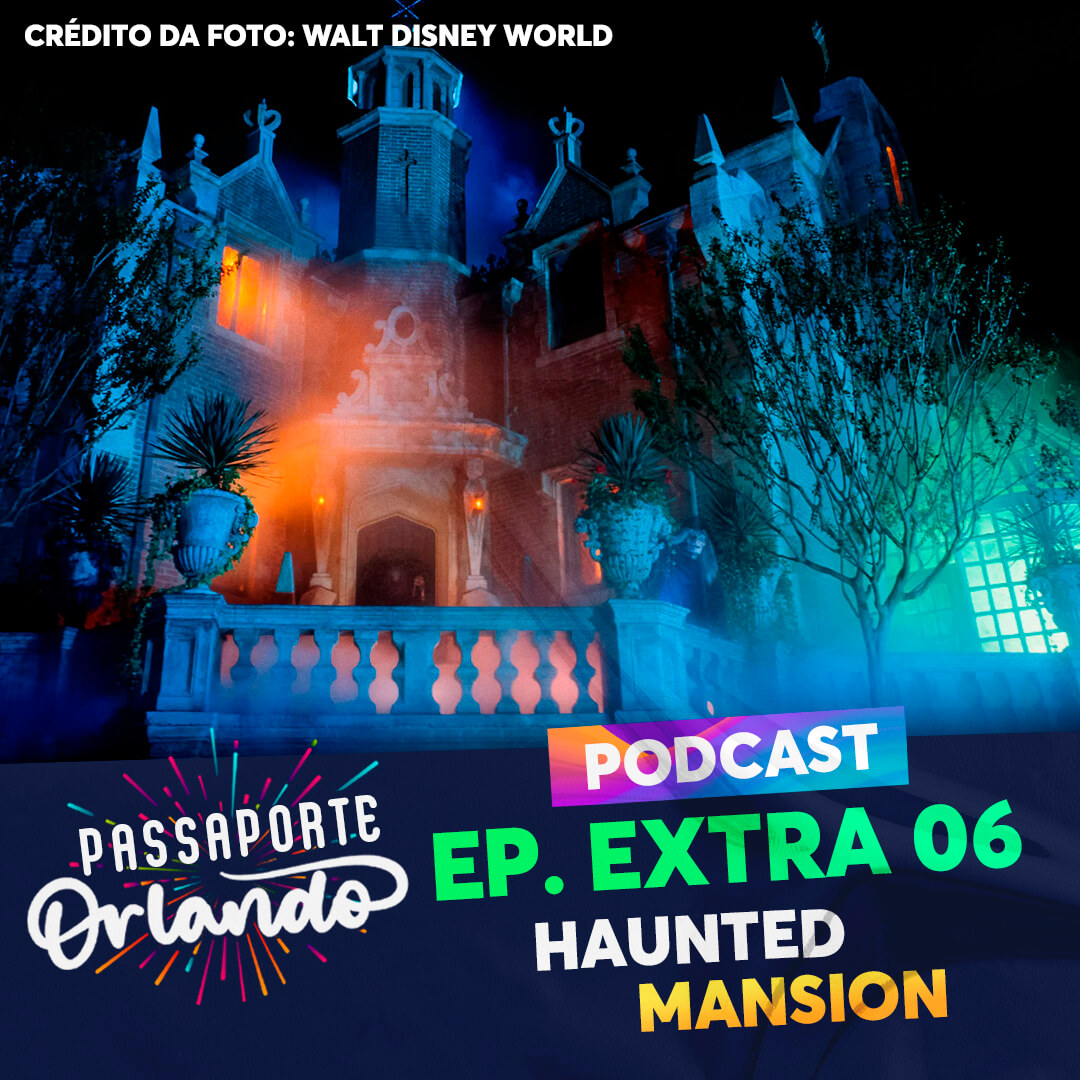 Passaporte Orlando EXTRA 06 - Haunted Mansion episode artwork