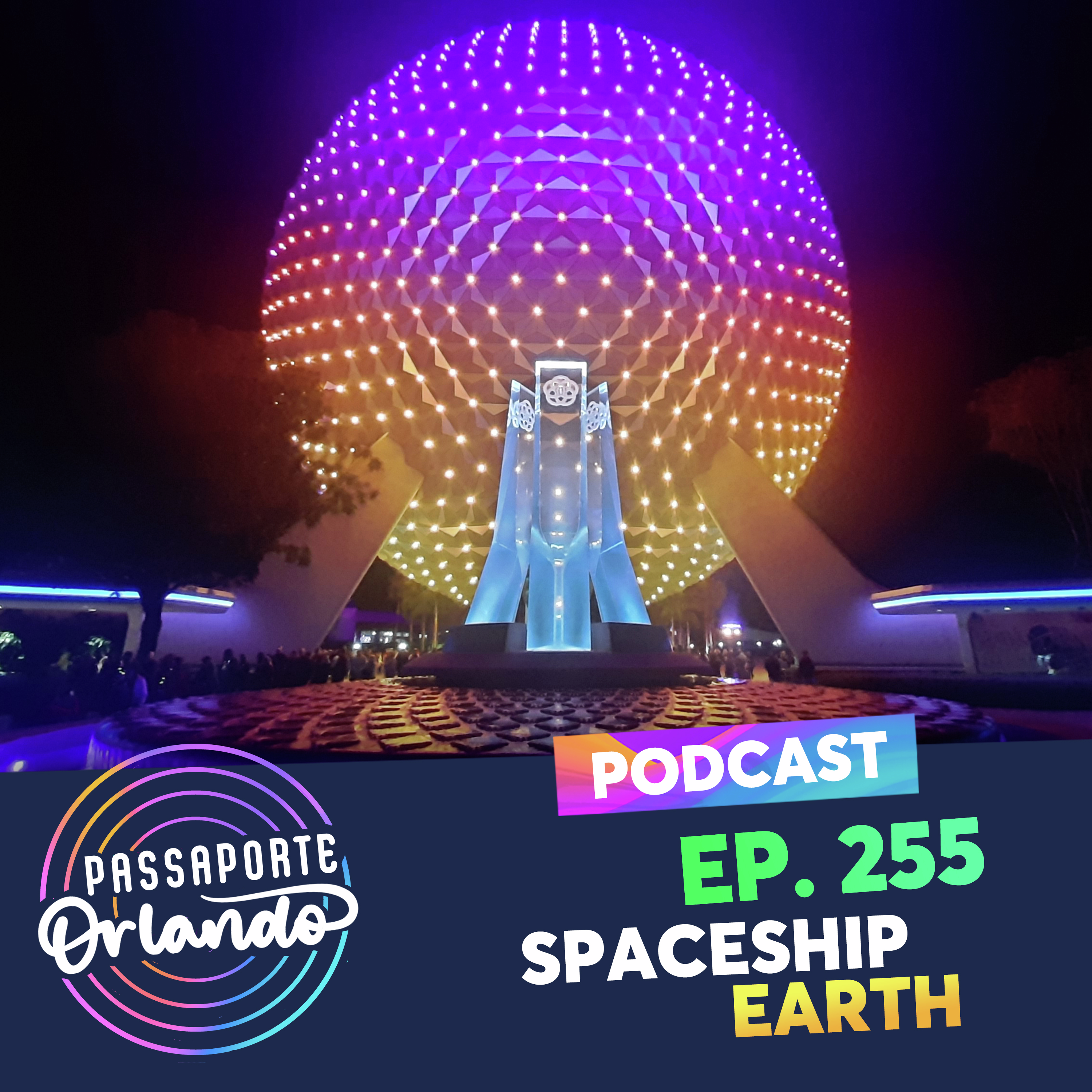 Passaporte Orlando Ep. 255 - Spaceship Earth