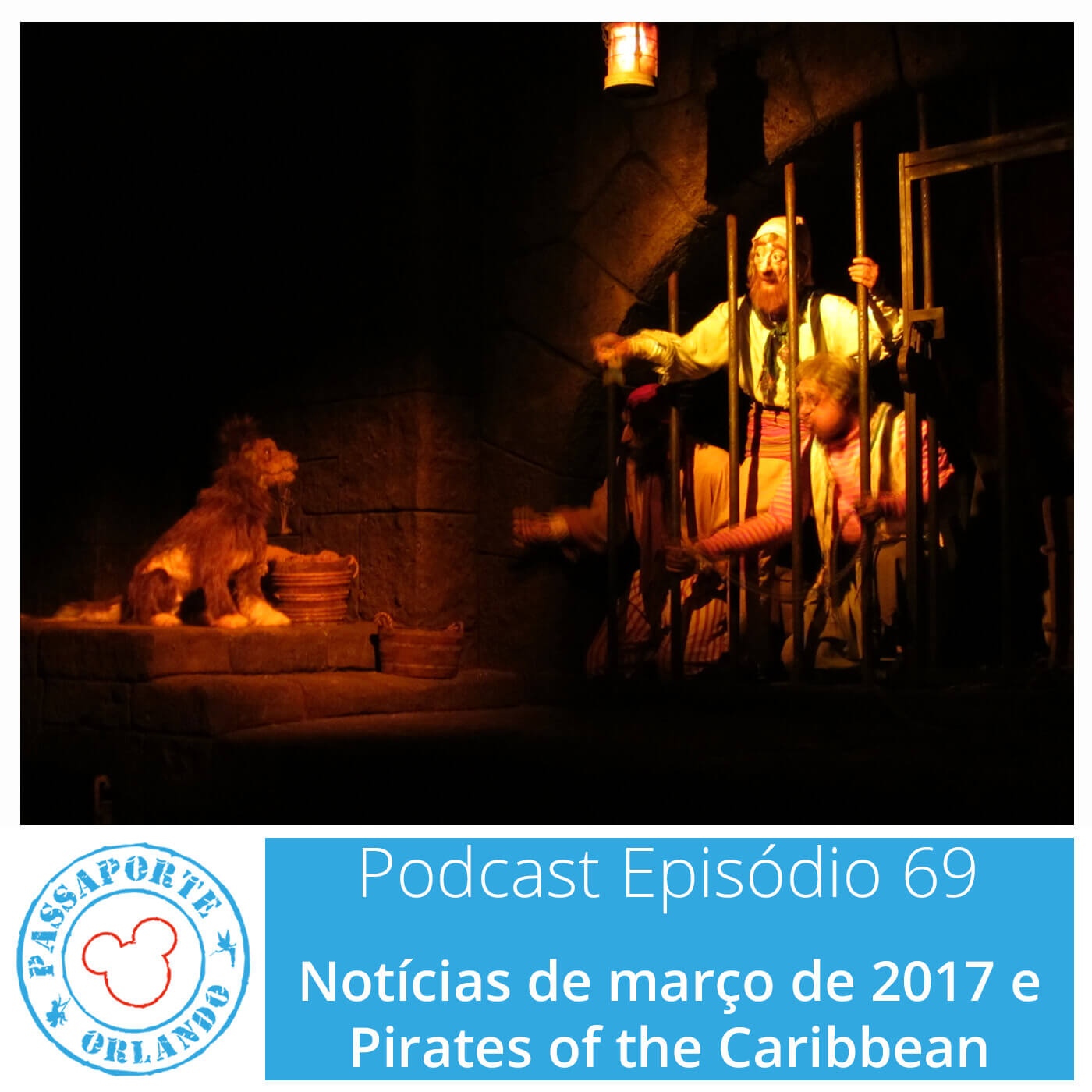 Passaporte Orlando EP. 69 – Pirates of the Caribbean e Notícias de Março de 2017 episode artwork