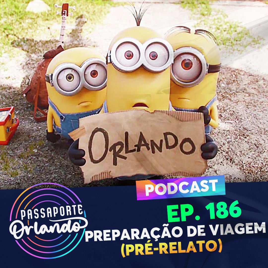 Passaporte Orlando Ep. 186 - Preparação de Viagem (pré-relato) episode artwork