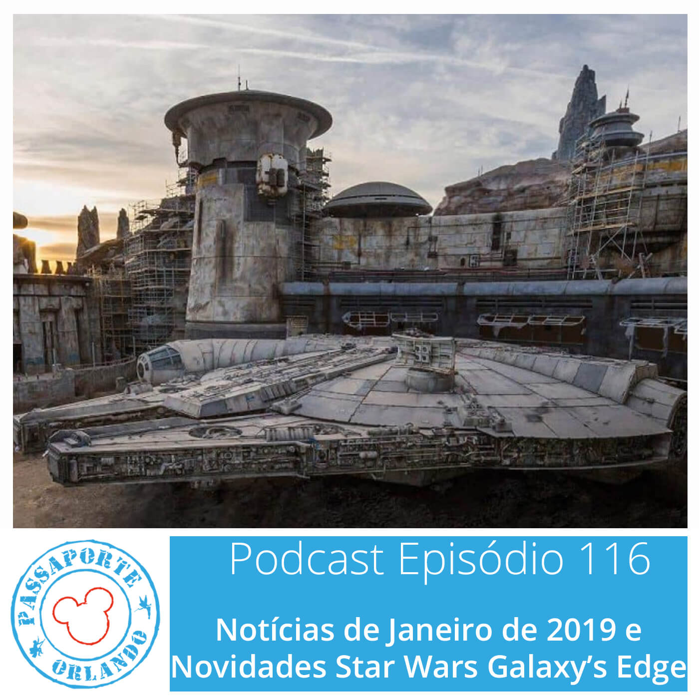 Passaporte Orlando EP. 116 - Novidades da Star Wars Galaxy's Edge e Notícias de Jan/2019 episode artwork