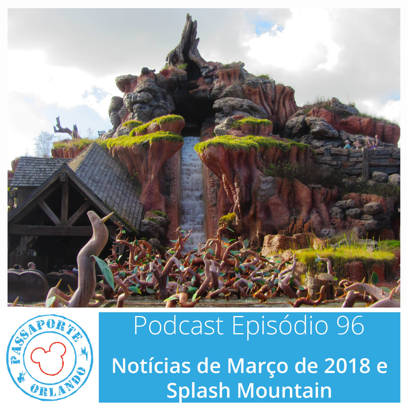 Passaporte Orlando EP. 96 – Splash Mountain e Notícias de Mar/2018 episode artwork