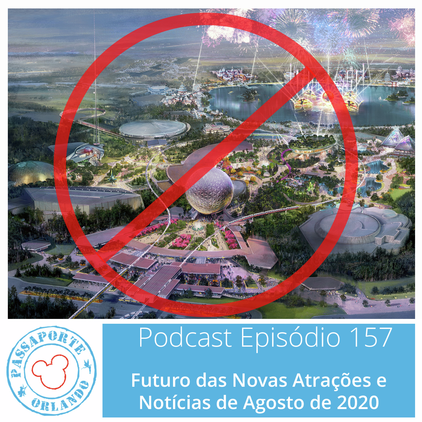 Passaporte Orlando EP. 157 - Futuro das Novas Atrações e Notícias de Agosto de 2020 episode artwork