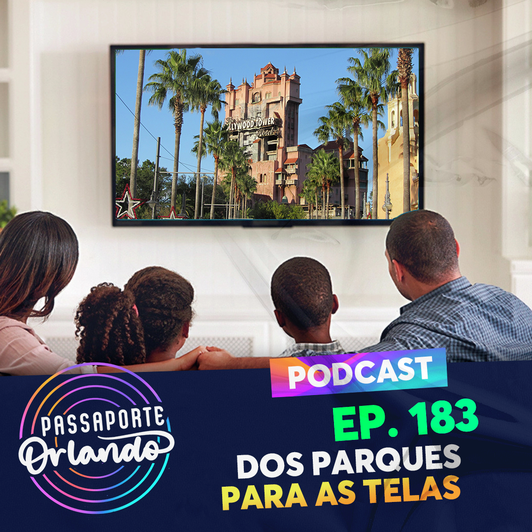 Passaporte Orlando Ep. 183 - Dos Parques para as Telas episode artwork
